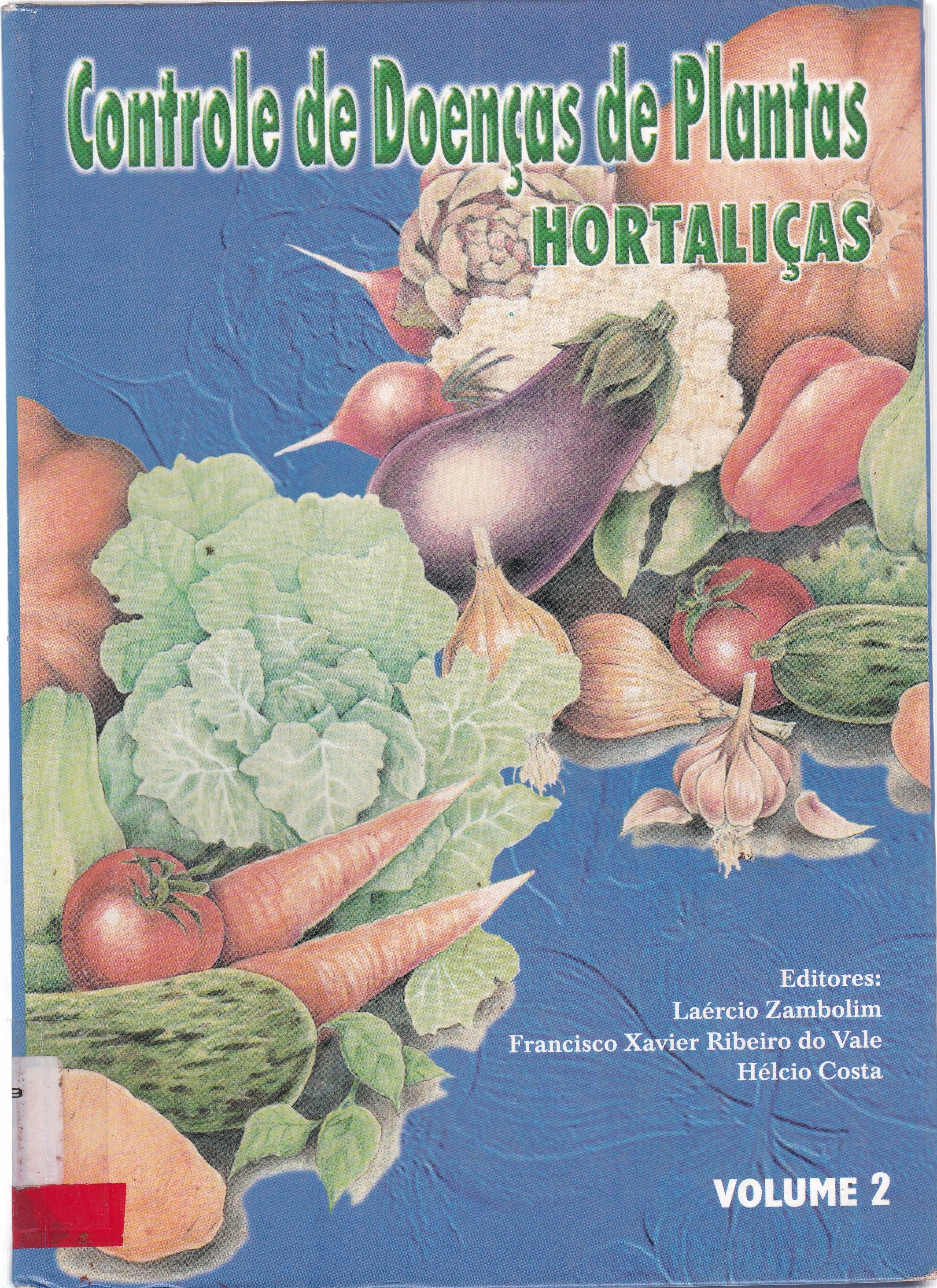 CONTROLE DE DOENÇAS DE PLANTAS: HORTALIÇAS - V. 2
