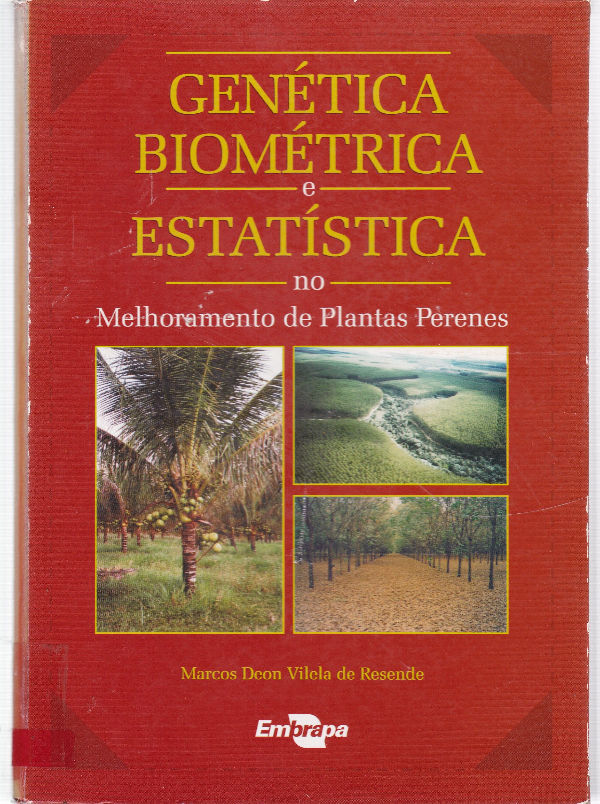 GENÉTICA BIOMÉTRICA E ESTATÍSTICA NO MELHORAMENTO DE PLANTAS PERENES