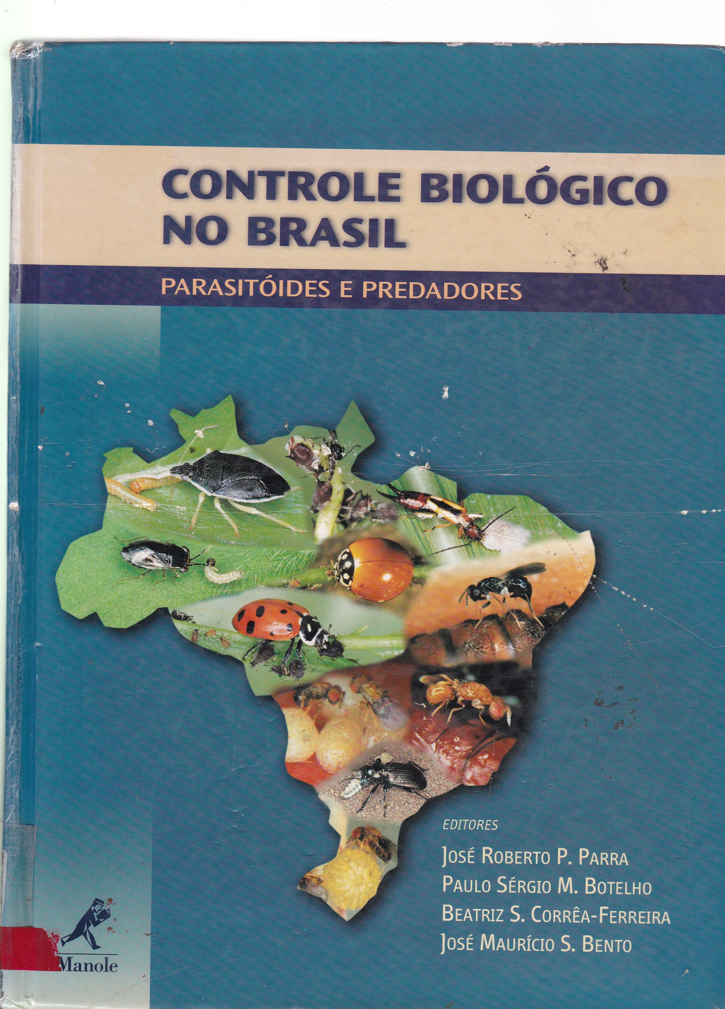 CONTROLE BIOLÓGICO NO BRASIL: PARASITÓIDES E PREDADORES
