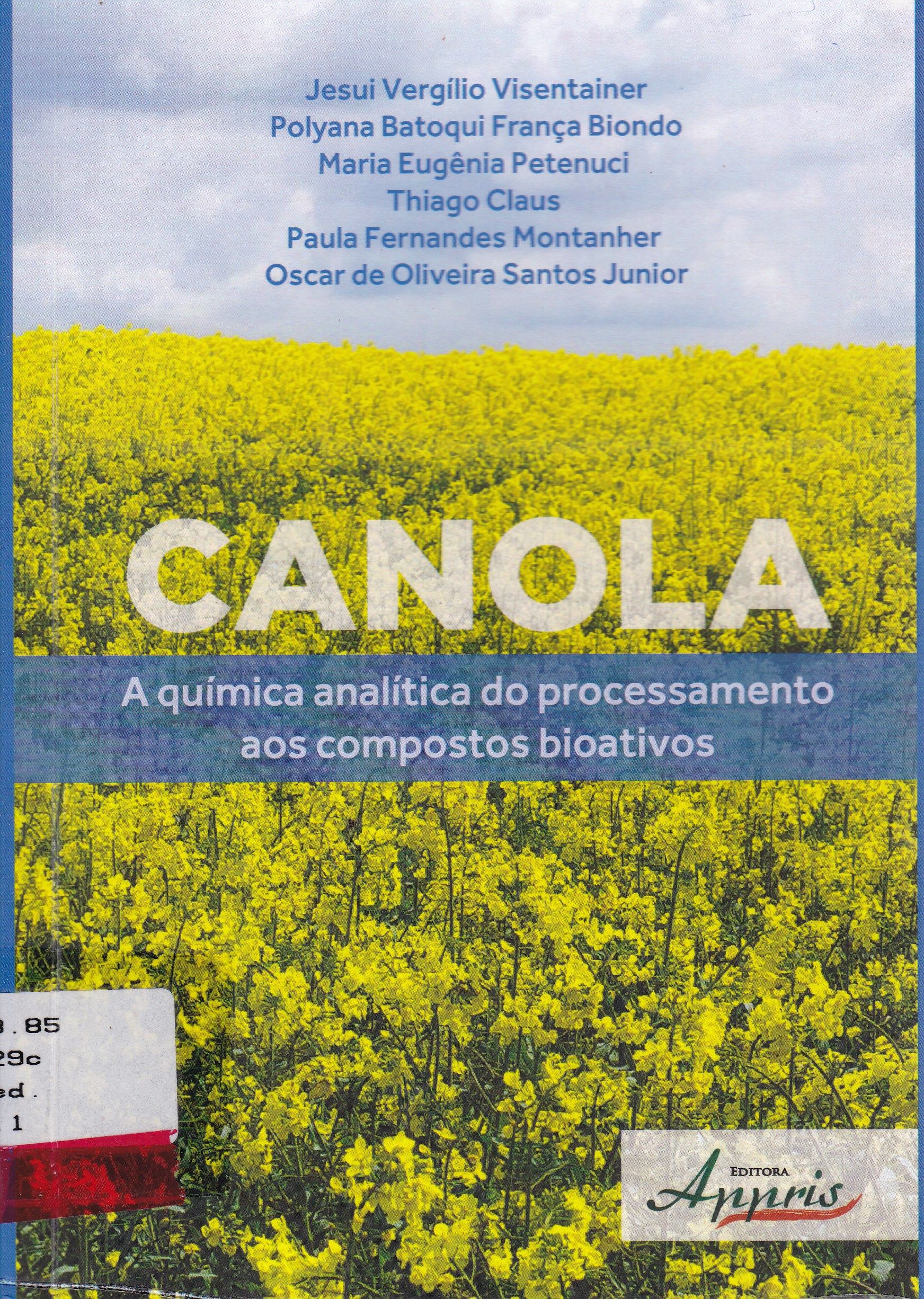 CANOLA : A QUÍMICA ANALÍTICA DO PROCESSAMENTO AOS COMPOSTOS BIOATIVOS