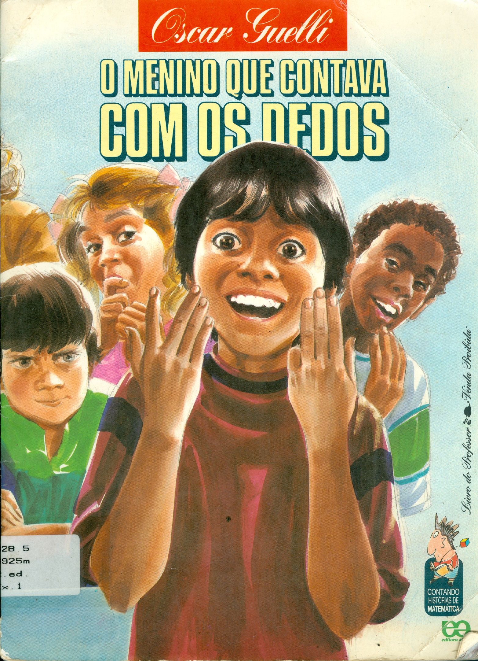MENINO QUE CONTAVA COM OS DEDOS, O