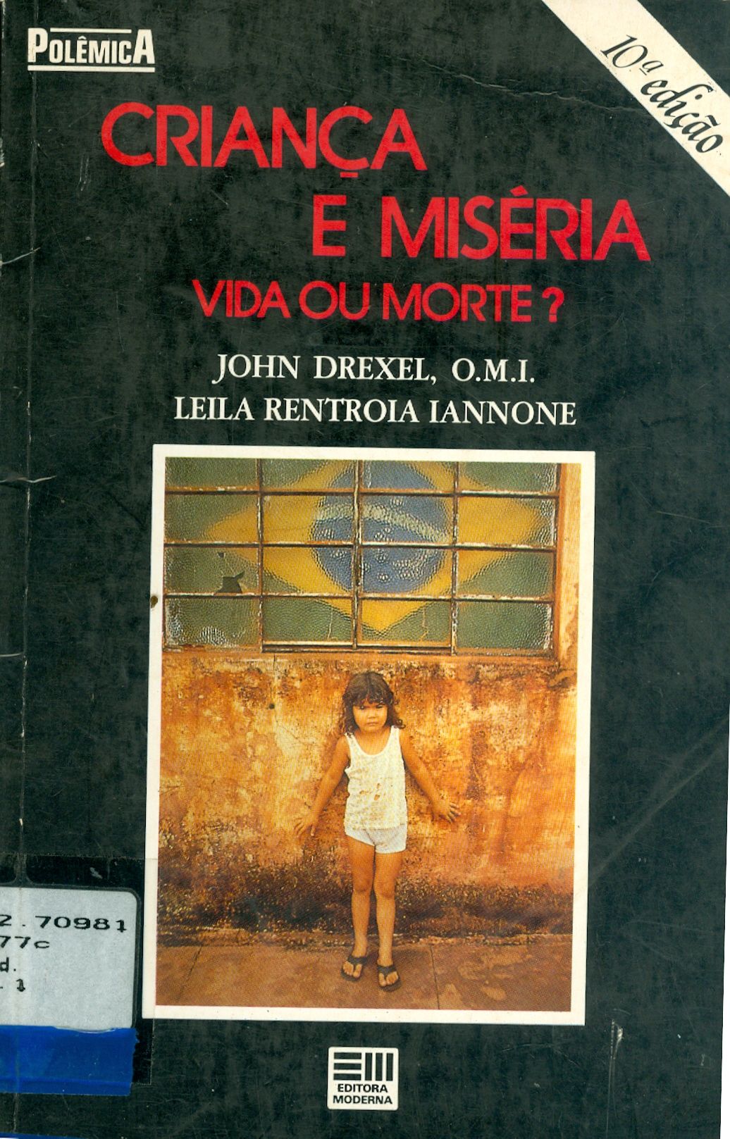 CRIANÇA E MISÉRIA: VIDA OU MORTE?