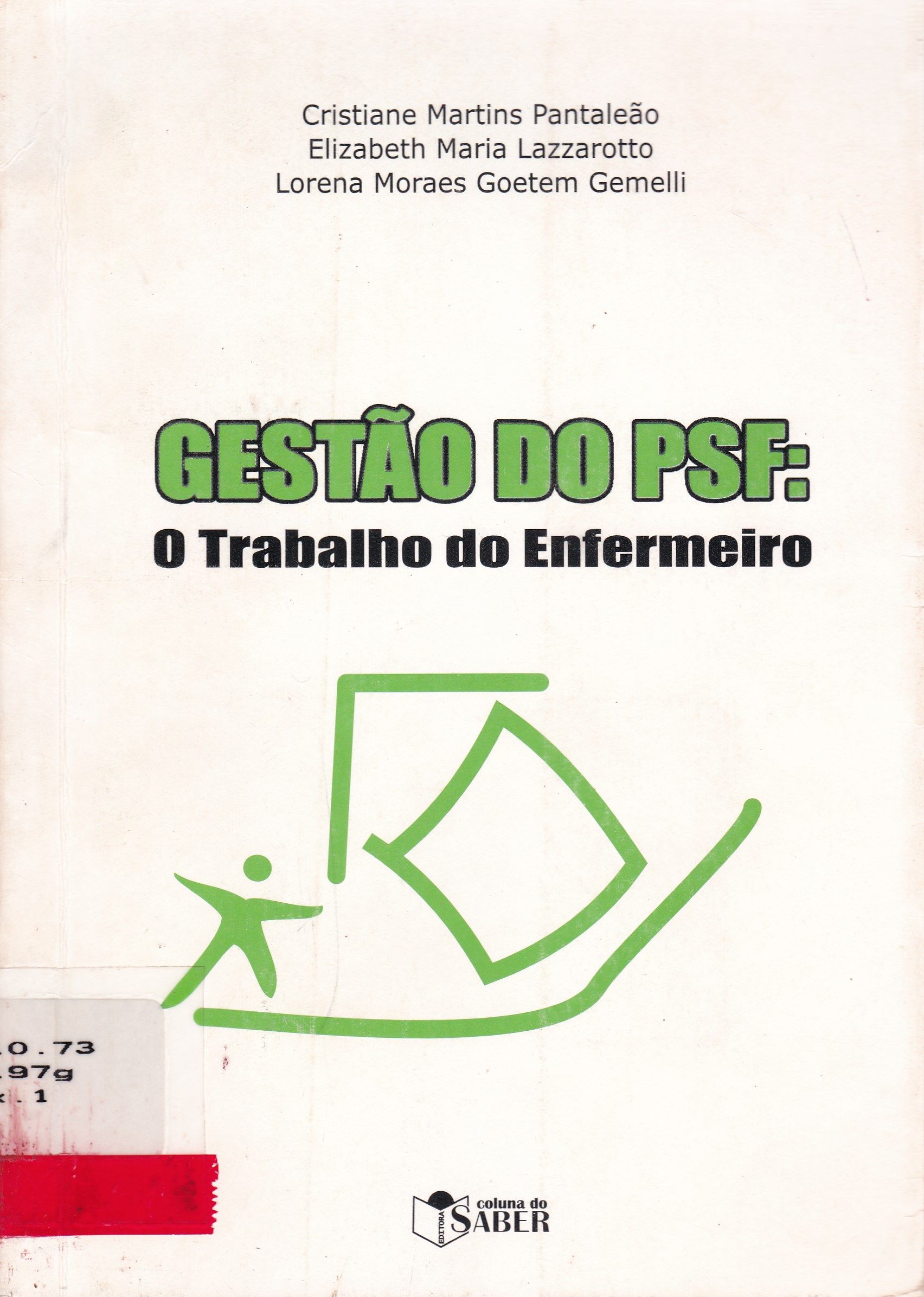 GESTÃO DO PSF: O TRABALHO DO ENFERMEIRO