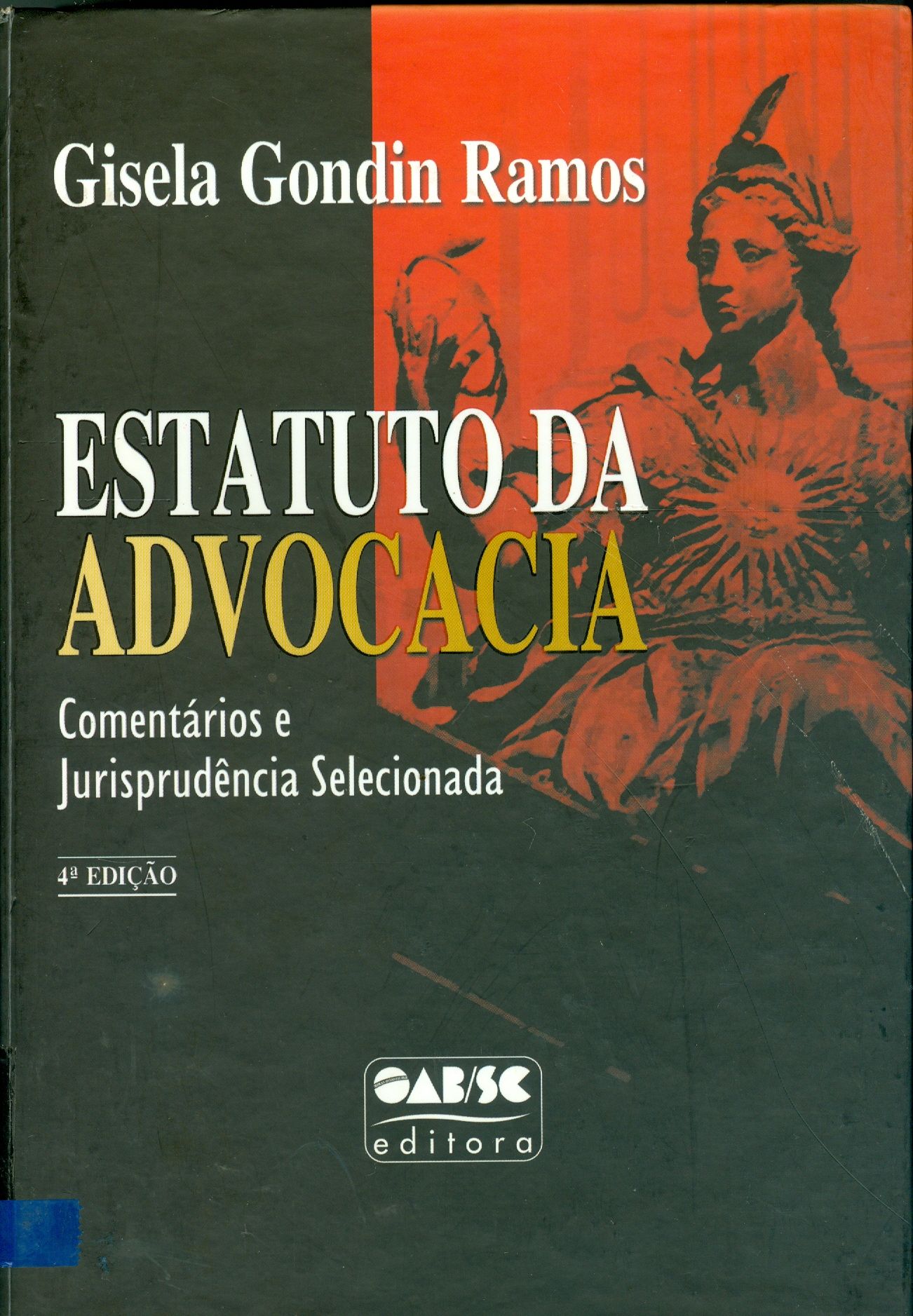 ESTATUTO DA ADVOCACIA: COMENTÁRIOS E JURISPRUDÊNCIA SELECIONADA 