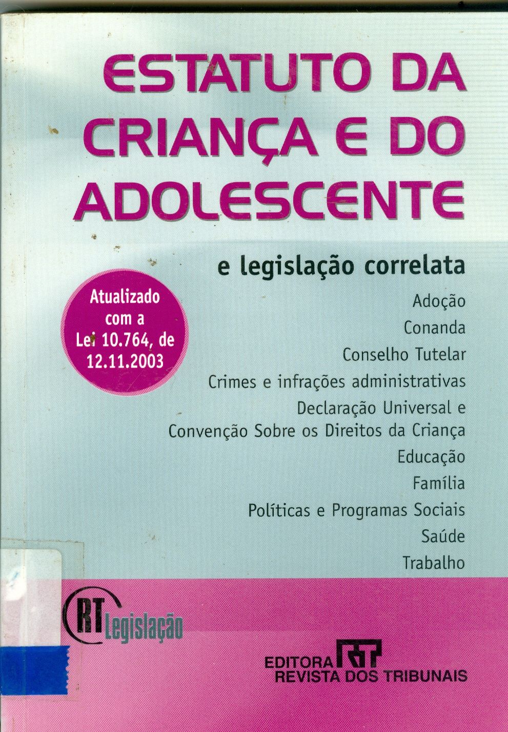 ESTATUTO DA CRIANÇA E DO ADOLESCENTE E LEGISLAÇÃO CORRELATA