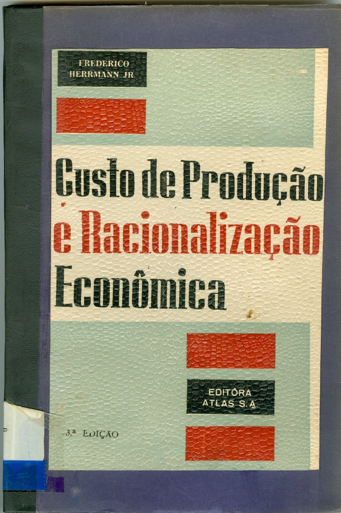 CUSTO DE PRODUÇÃO E RACIONALIZAÇÃO ECONÔMICA 