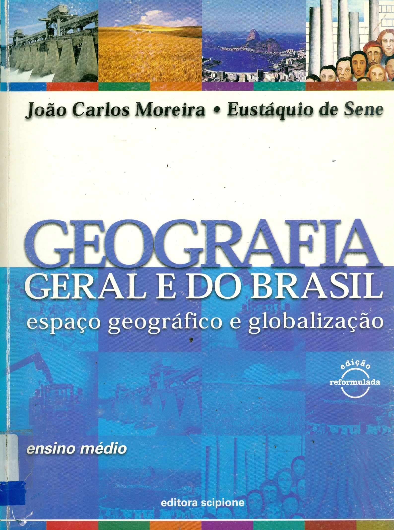 GEOGRAFIA GERAL E DO BRASIL: ESPAÇO GEOGRÁFICO E GLOBALIZAÇÃO