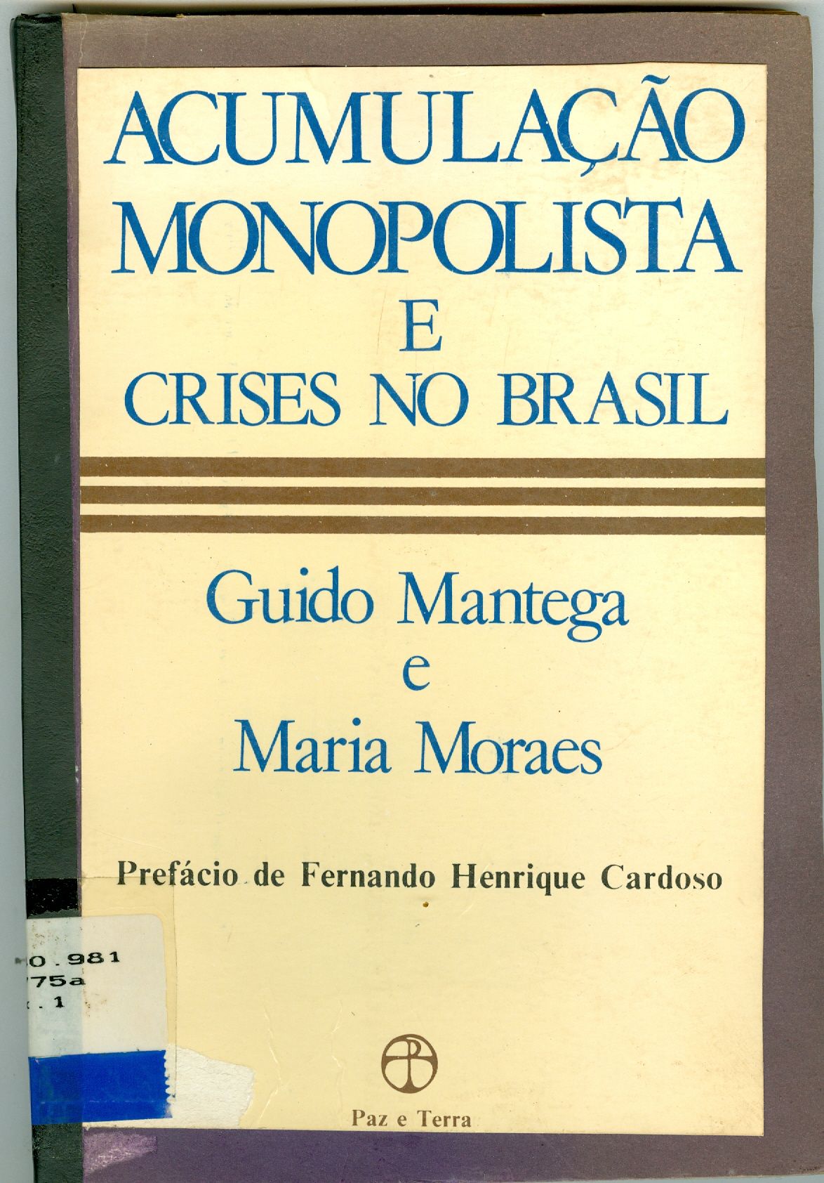 ACUMULAÇÃO MONOPOLISTA E CRISES NO BRASIL