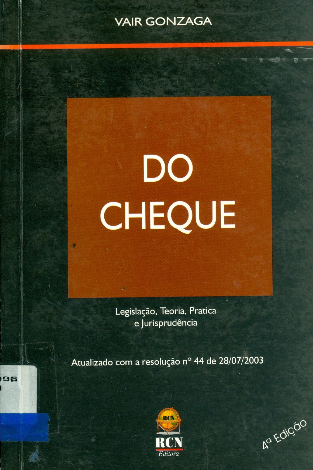 DO CHEQUE: LEGISLAÇÃO, JURISPRUDÊNCIA, MODELOS 