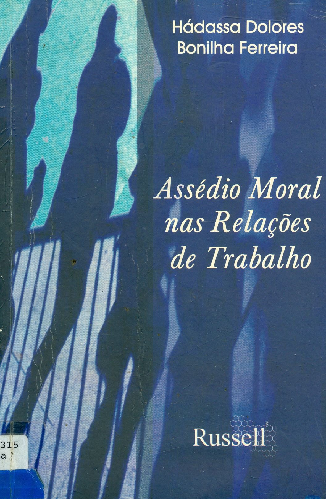 ASSÉDIO MORAL NAS RELAÇÕES DE TRABALHO