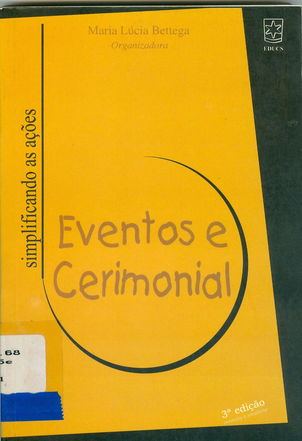 EVENTOS E CERIMONIAL: SIMPLIFICANDO AS AÇÕES 