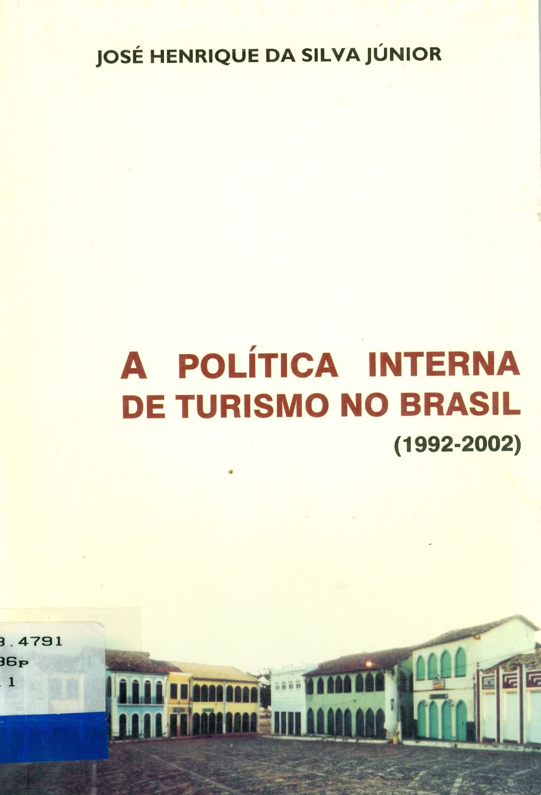 A POLÍTICA INTERNA DE TURISMO NO BRASIL (1992-2002)
