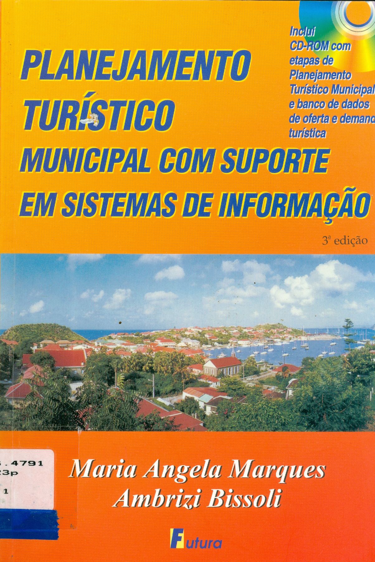 PLANEJAMENTO TURÍSTICO MUNICIPAL COM SUPORTE EM SISTEMAS DE INFORMAÇÃO 