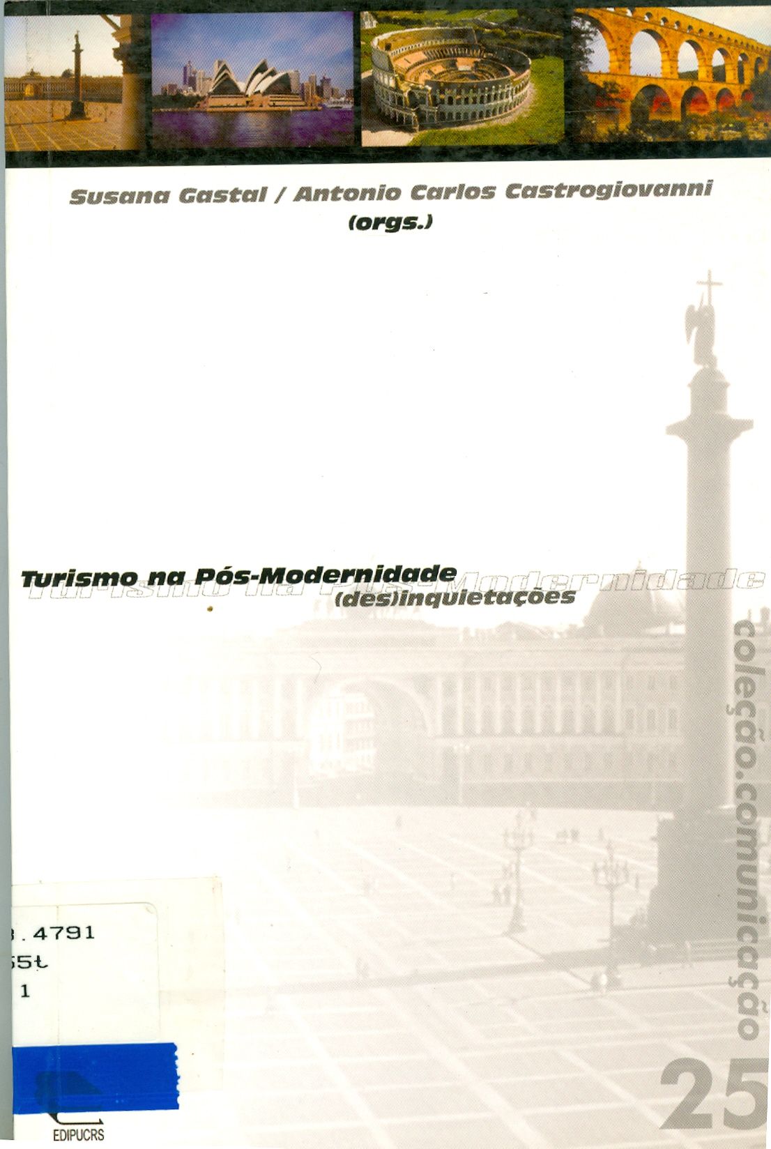 TURISMO NA PÓS-MODERNIDADE DESINQUIETAÇÕES