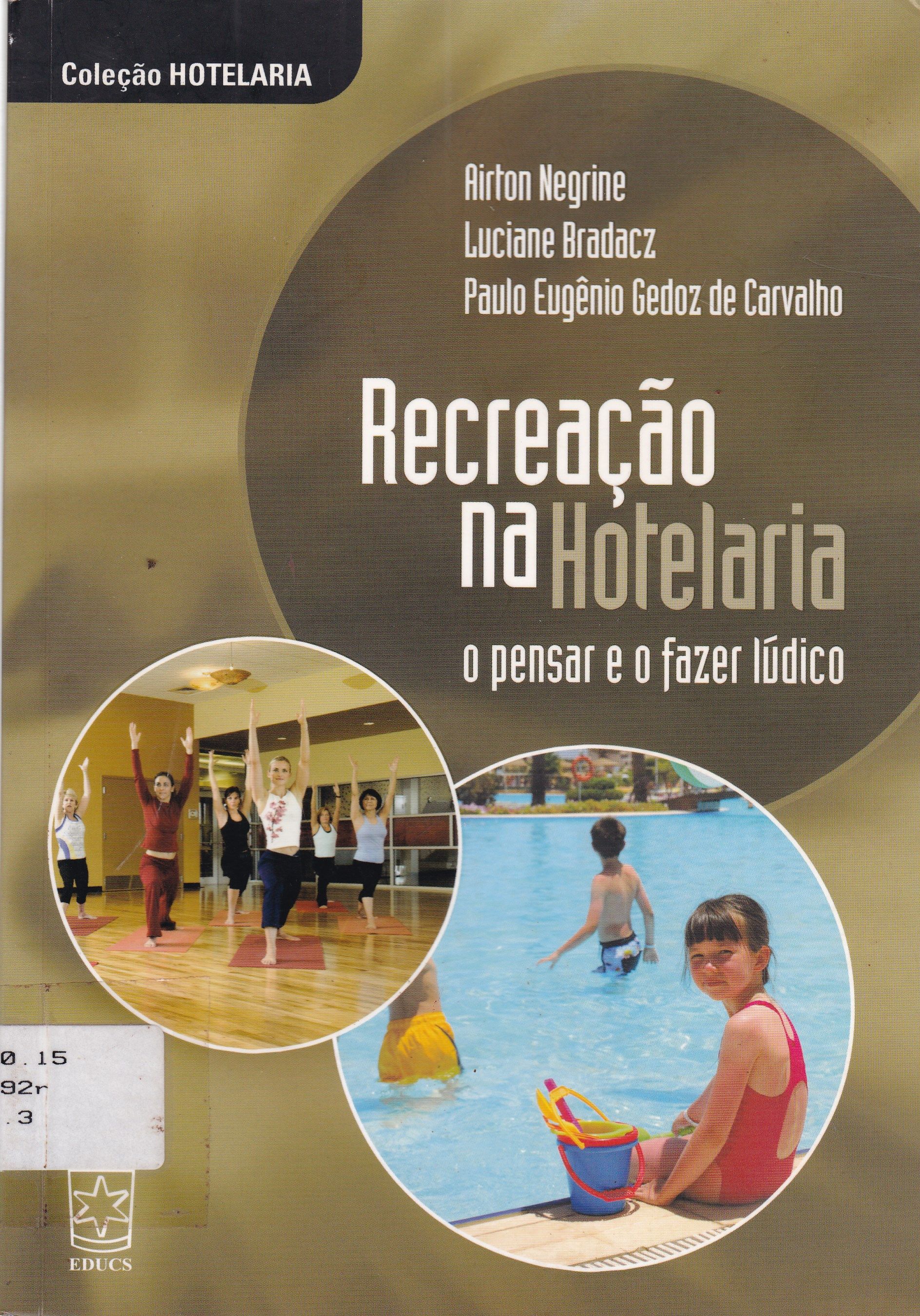 RECREAÇÃO NA HOTELARIA: O PENSAR E O FAZER LUDICO