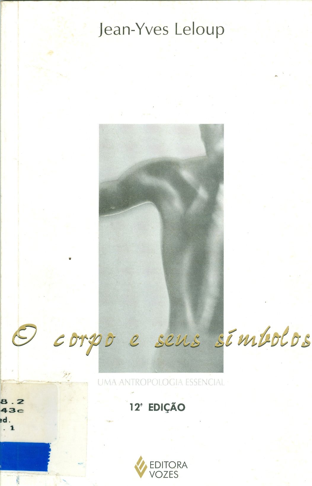 O CORPO E SEUS SÍMBOLOS: UMA ANTROPOLOGIA ESSENCIAL