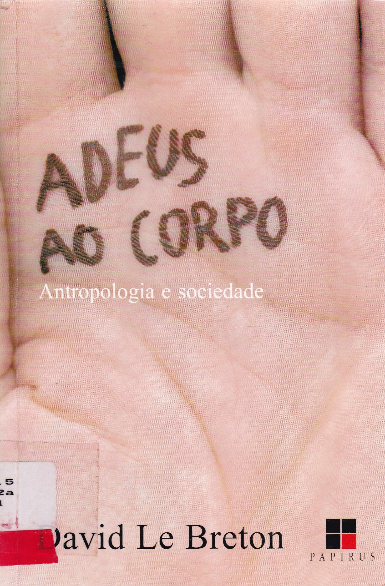 ADEUS AO CORPO: ANTROPOLOGIA E SOCIEDADE