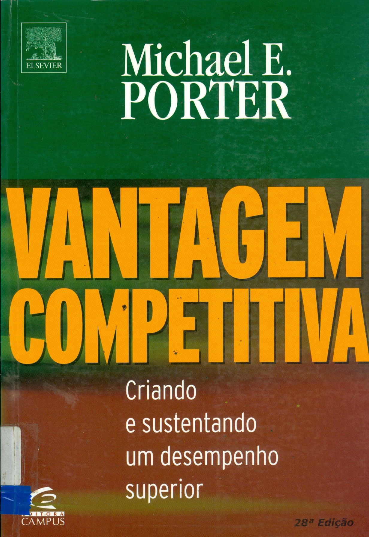 VANTAGEM COMPETITIVA: CRIANDO E SUSTENTANDO UM DESEMPENHO SUPERIOR 