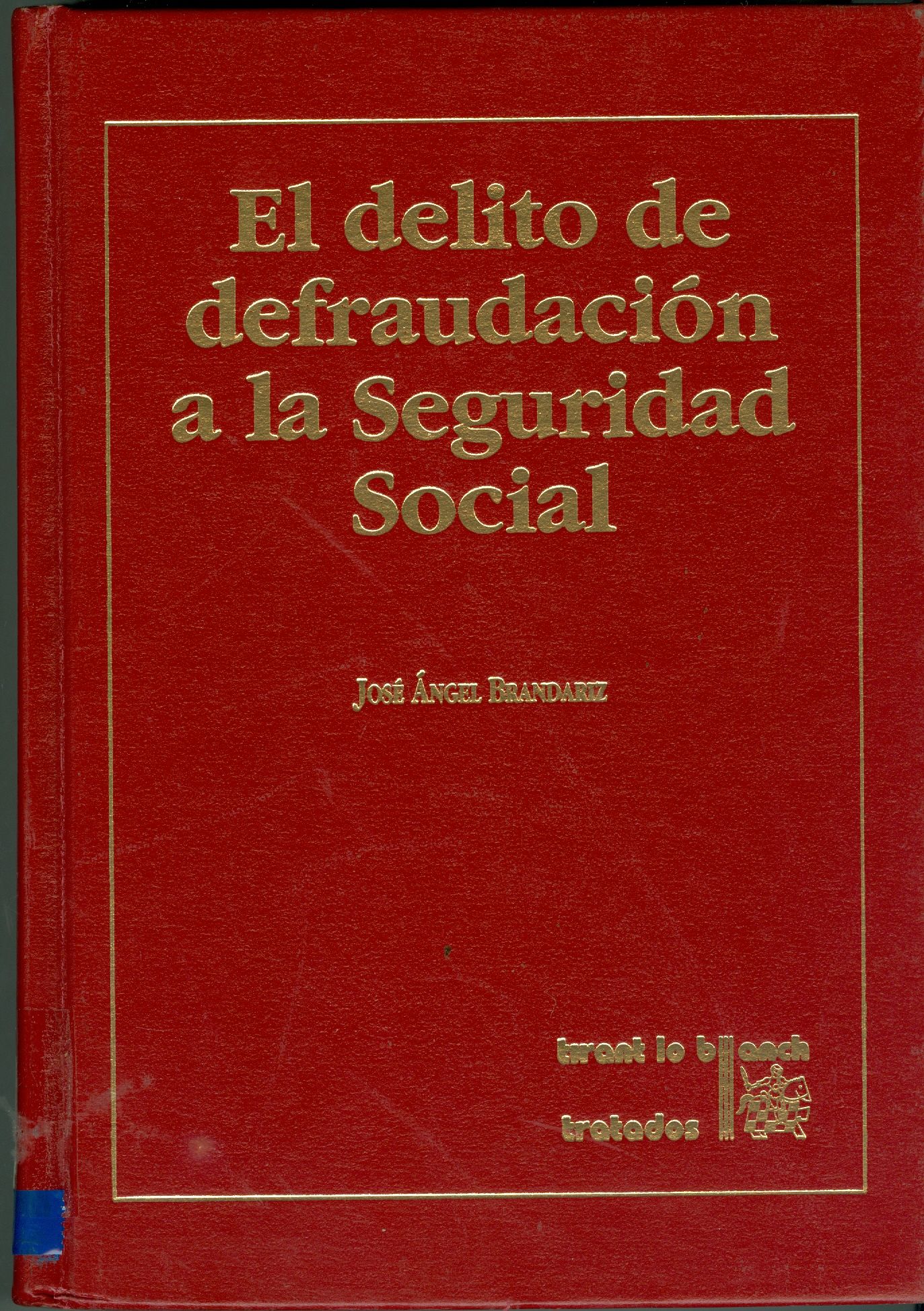 EL DELITO DE DEFRAUDACION A LA SEGURIDAD SOCIAL
