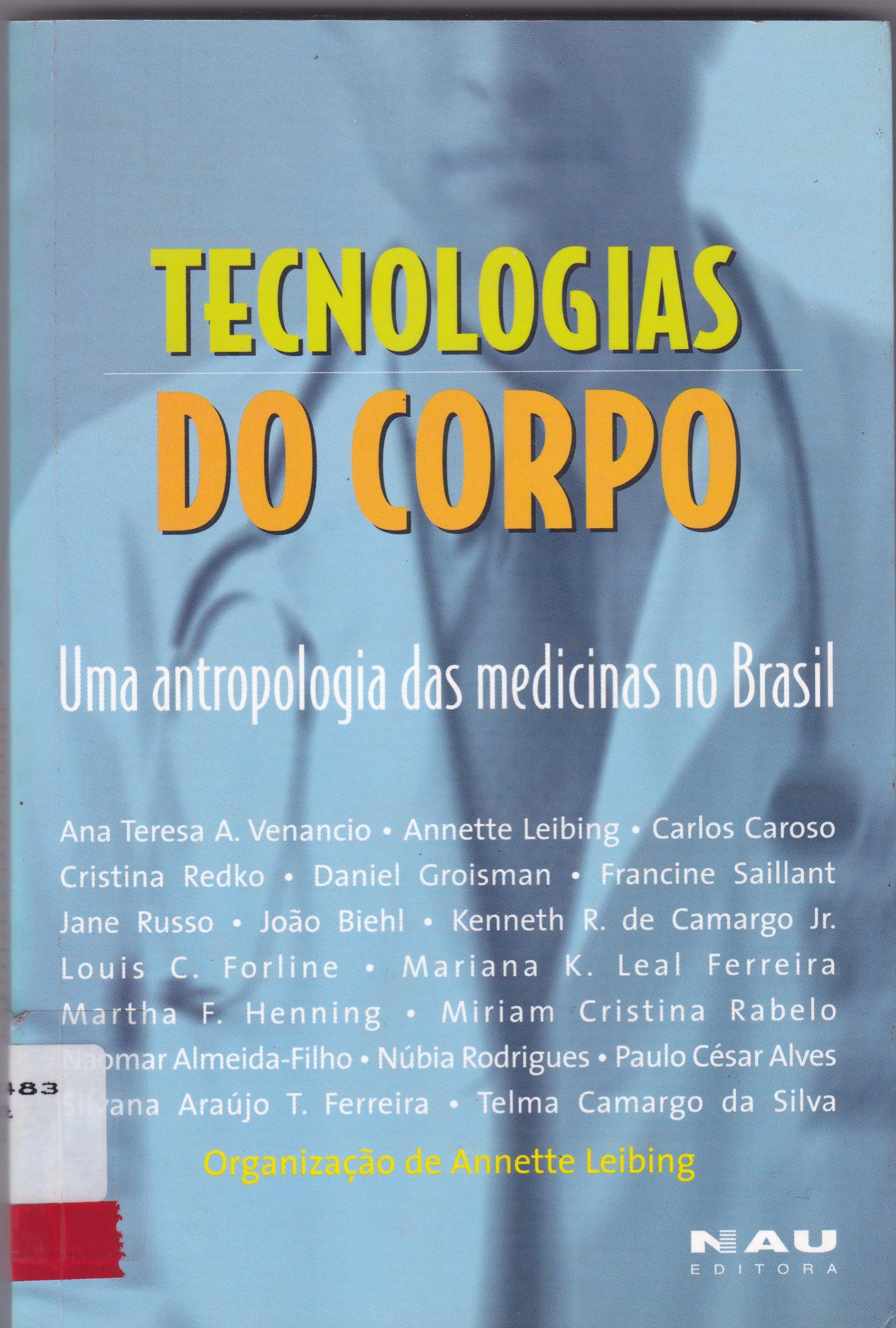 TECNOLOGIAS DO CORPO: UMA ANTROPOLOGIA DAS MEDICINAS NO BRASIL