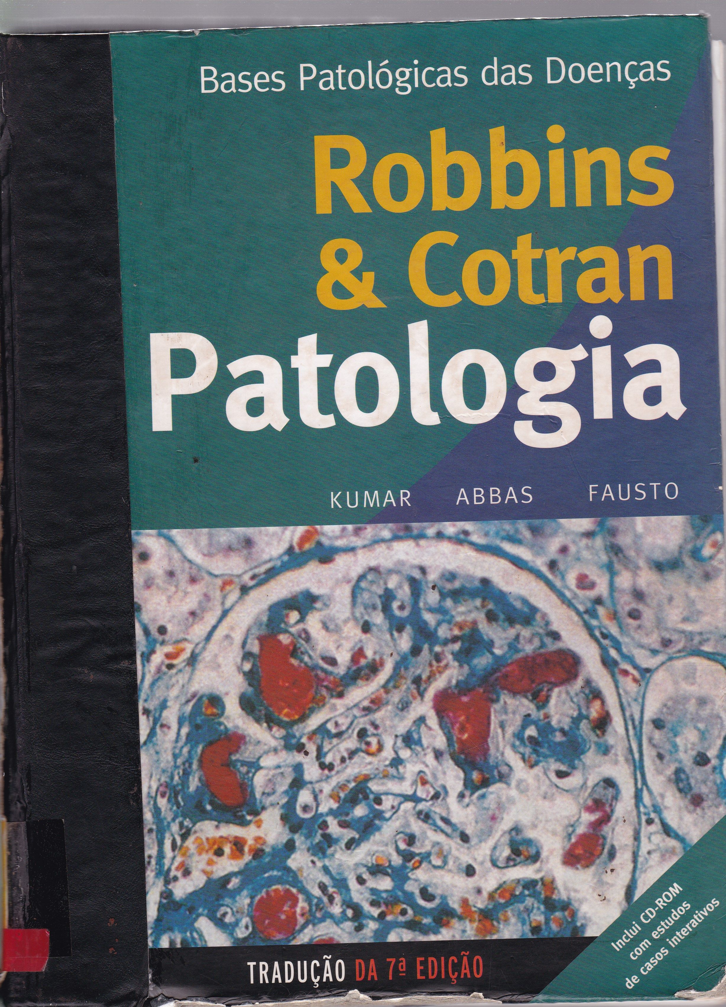 ROBBINS E COTRAN: PATOLOGIA: BASES PATOLÓGICAS DAS DOENÇAS 
