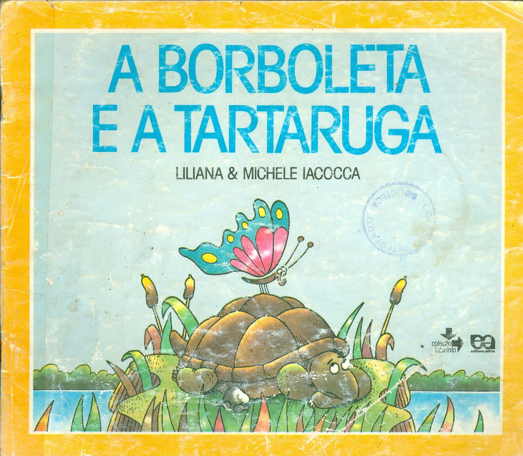 A BORBOLETA E A TARTARUGA - COLEÇÃO