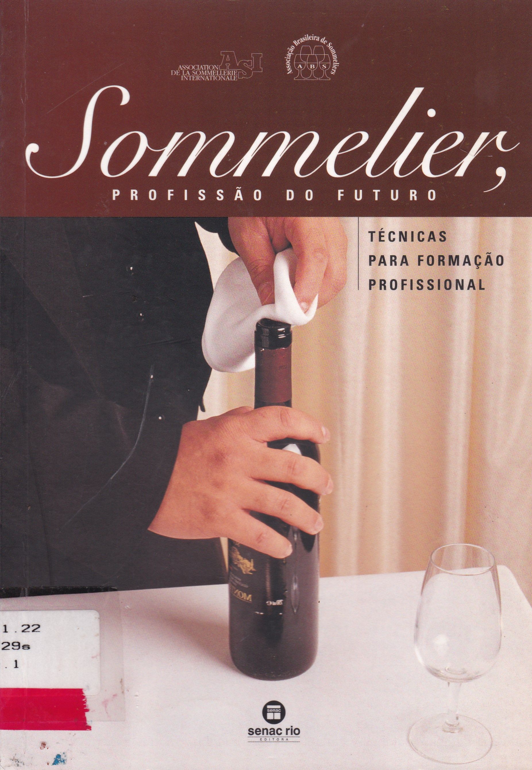 SOMMELIER: PROFISSÃO DO FUTURO: TÉCNICAS PARA FORMAÇÃO PROFISSIONAL