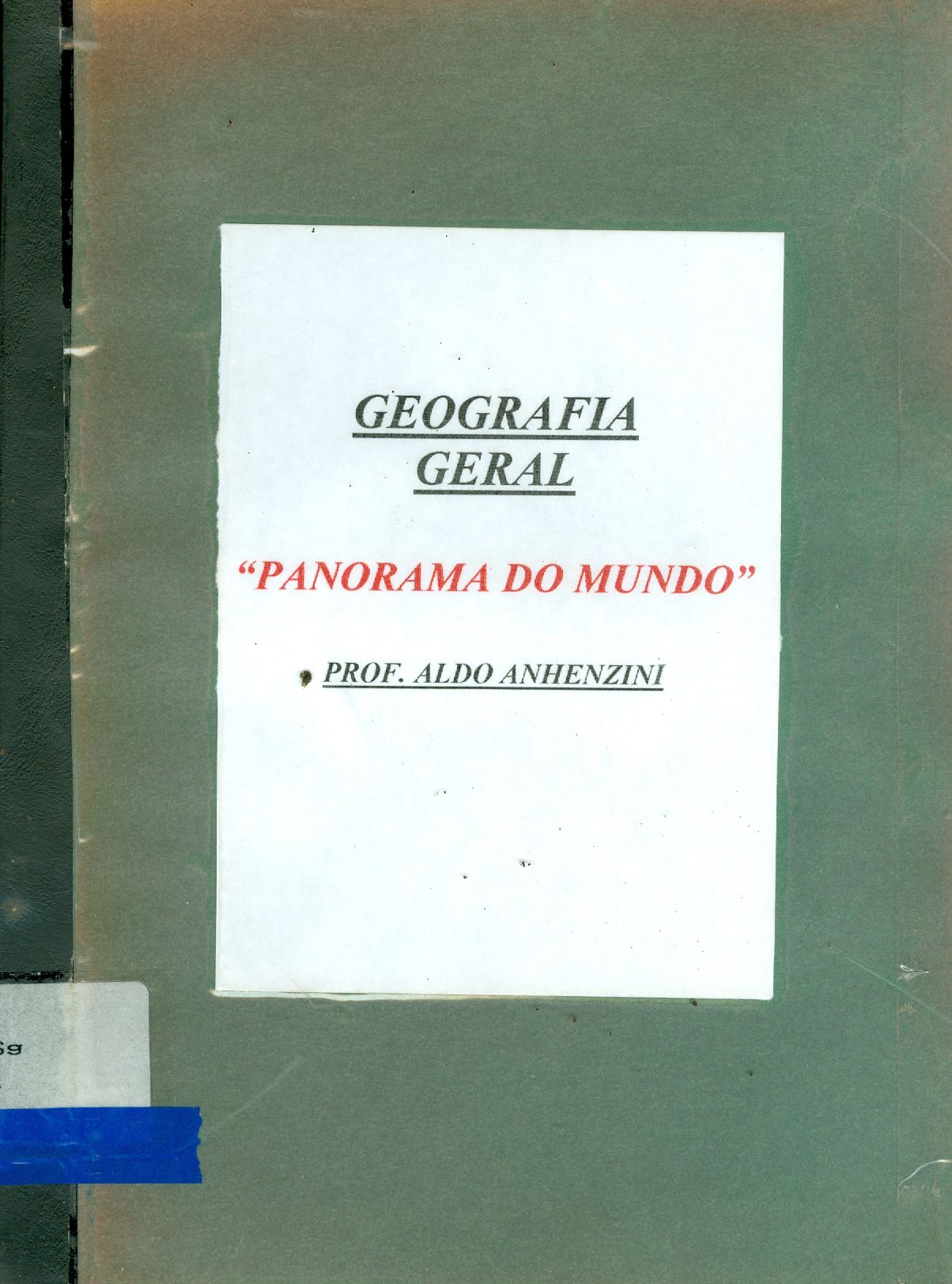 GEOGRAFIA GERAL: PANORAMA DO MUNDO