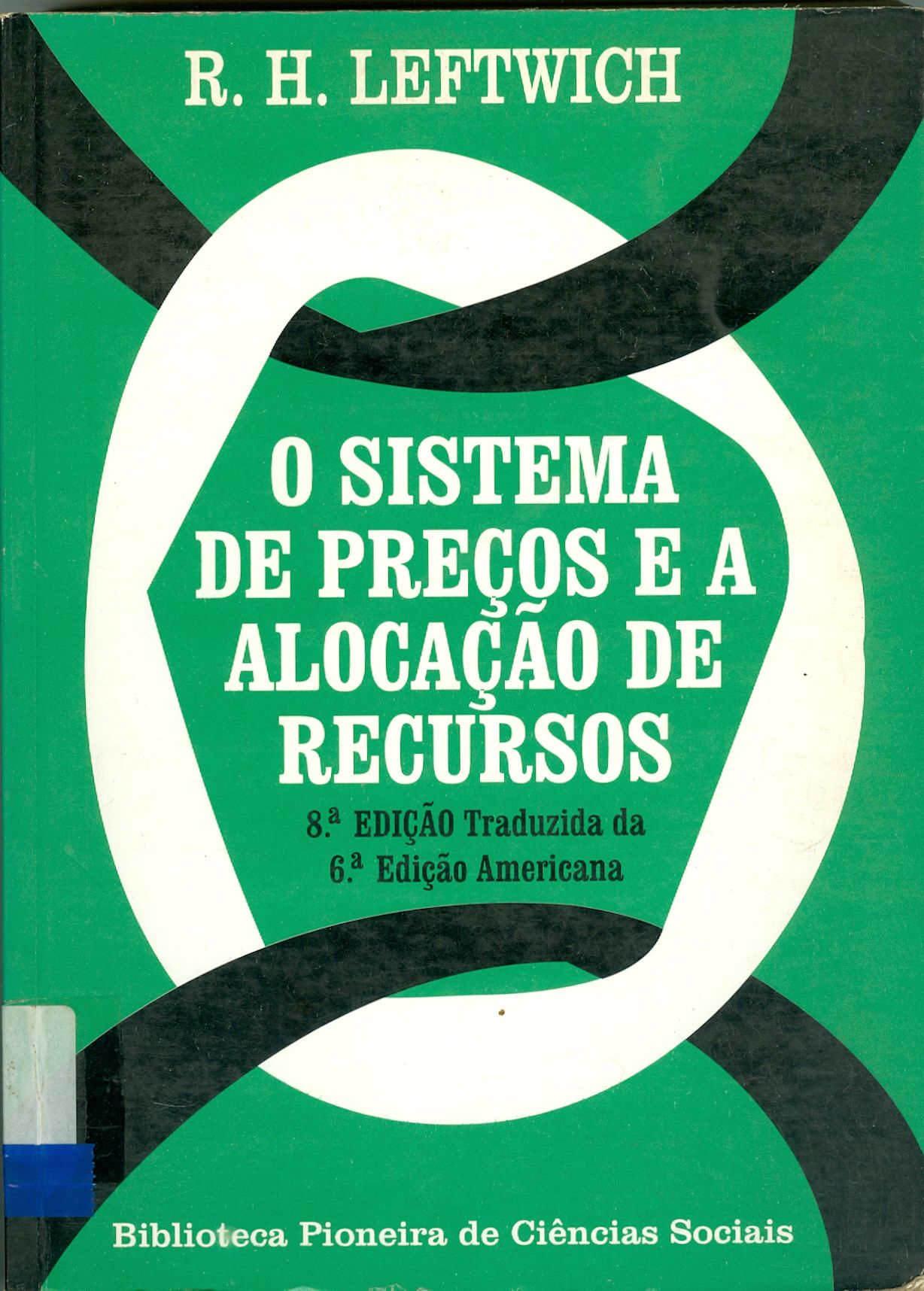 O SISTEMA DE PREÇOS E A ALOCAÇÃO DE RECURSOS 