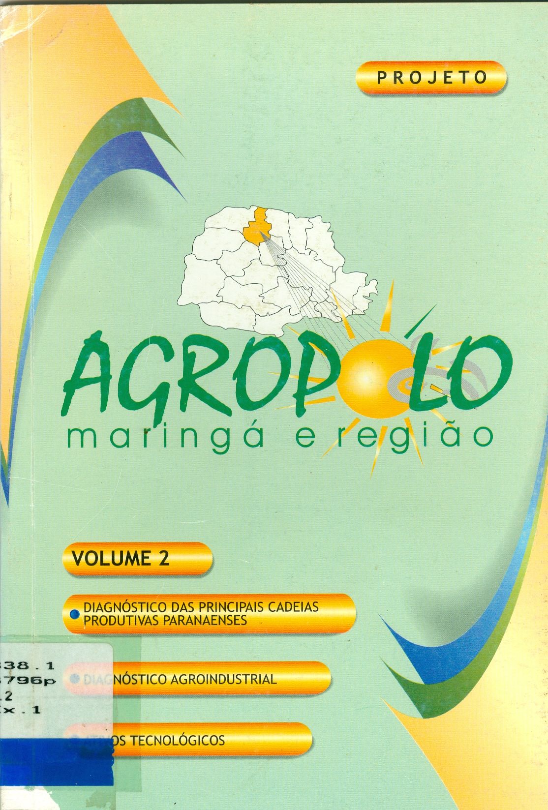 PROJETO AGROPOLO: MARINGÁ E REGIÃO: V. 2