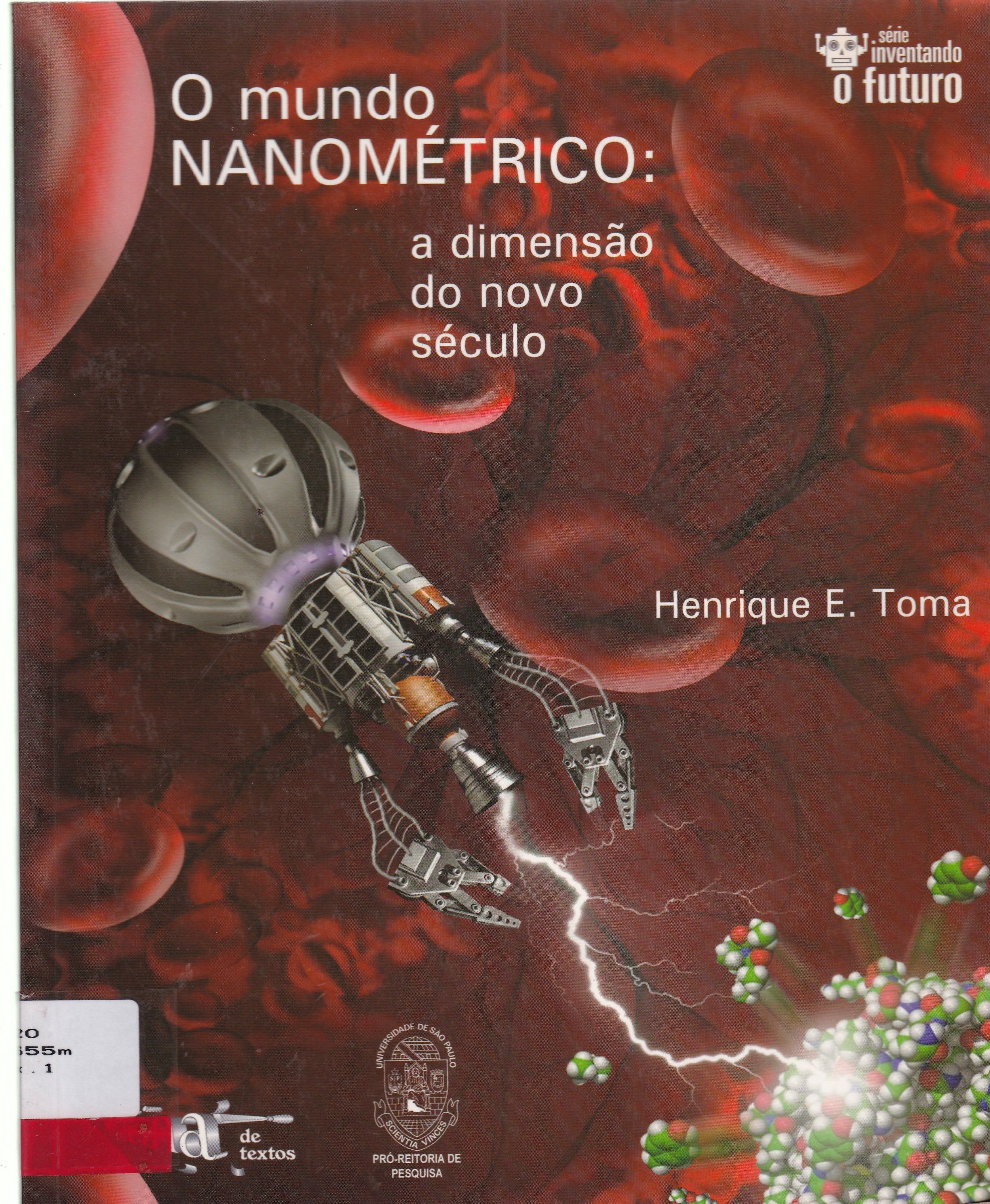 O MUNDO NANOMÉTRICO: A DIMENSÃO DO NOVO SÉCULO