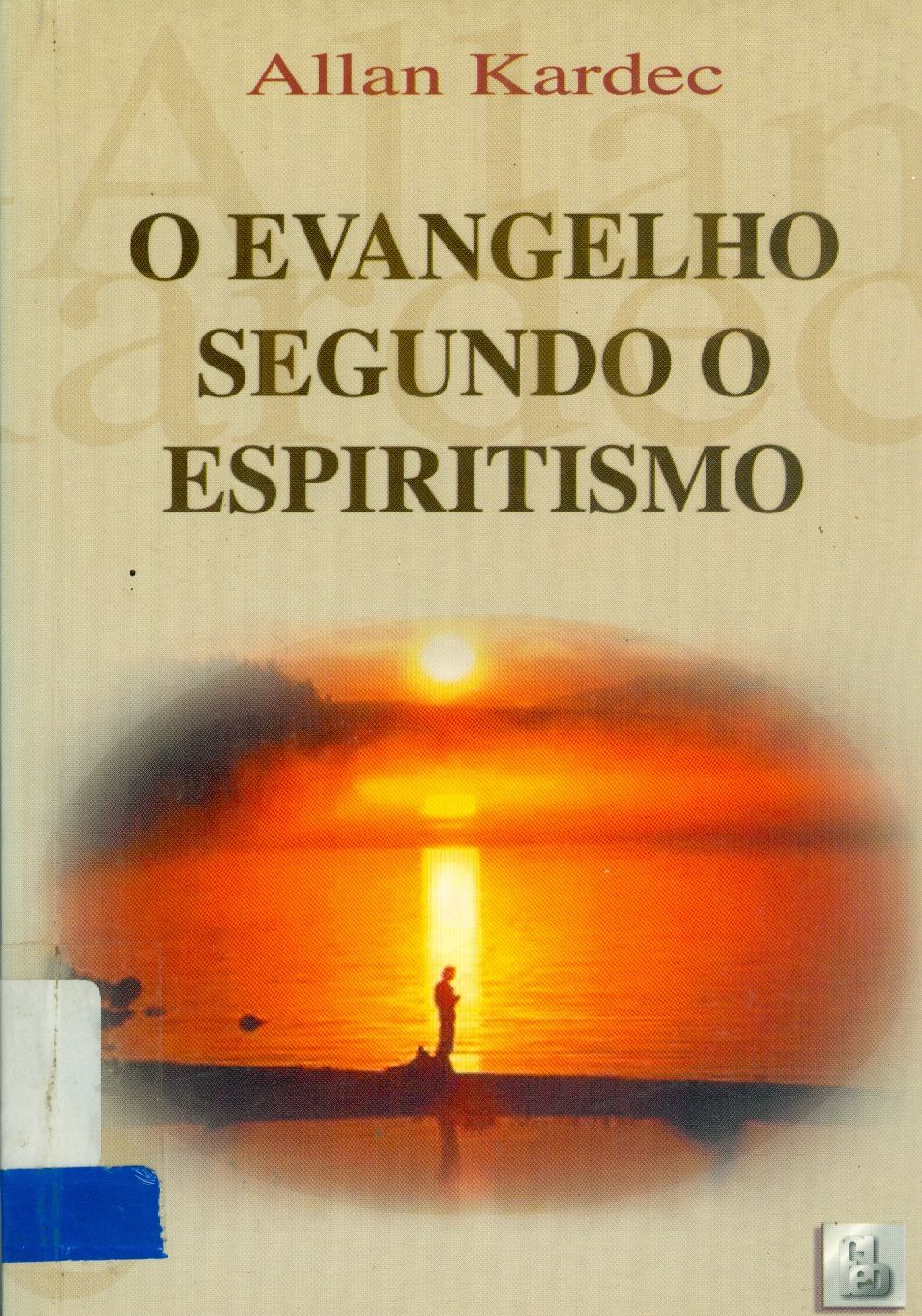 O EVANGELHO SEGUNDO O ESPIRITISMO