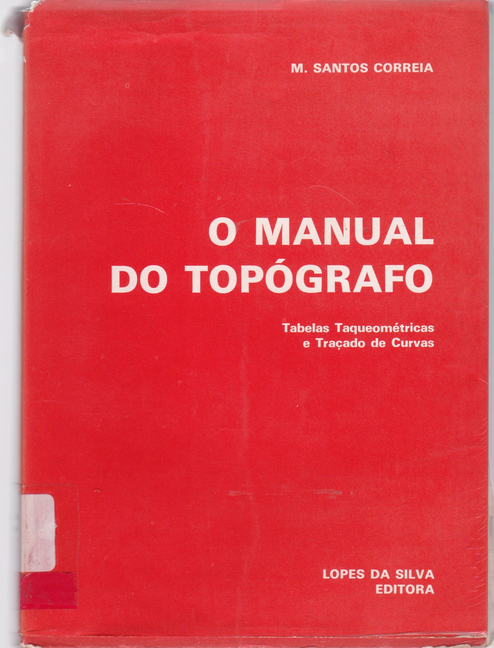 O MANUAL DO TOPÓGRAFO: TABELAS TAQUEOMÉTRICAS E TRAÇADO DE CURVAS