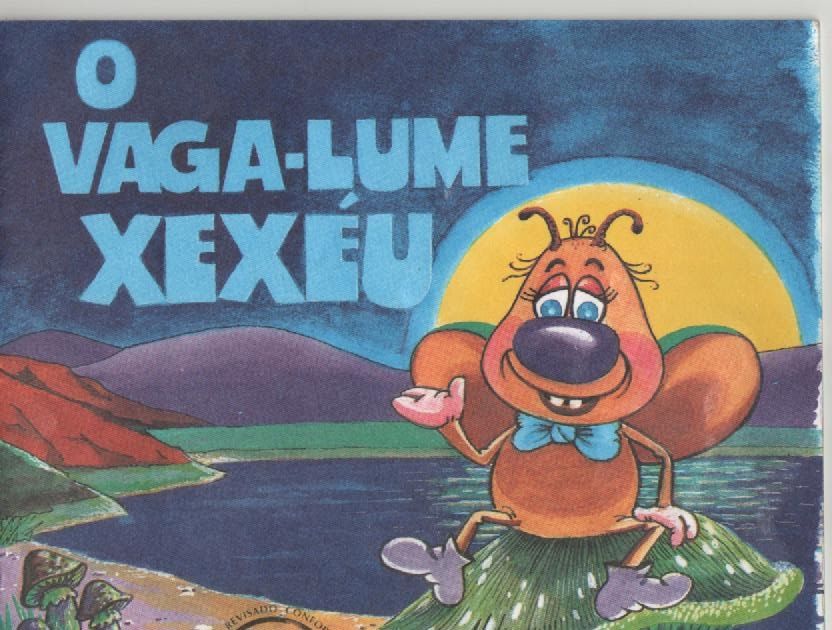VAGA-LUME XEXÉU, O