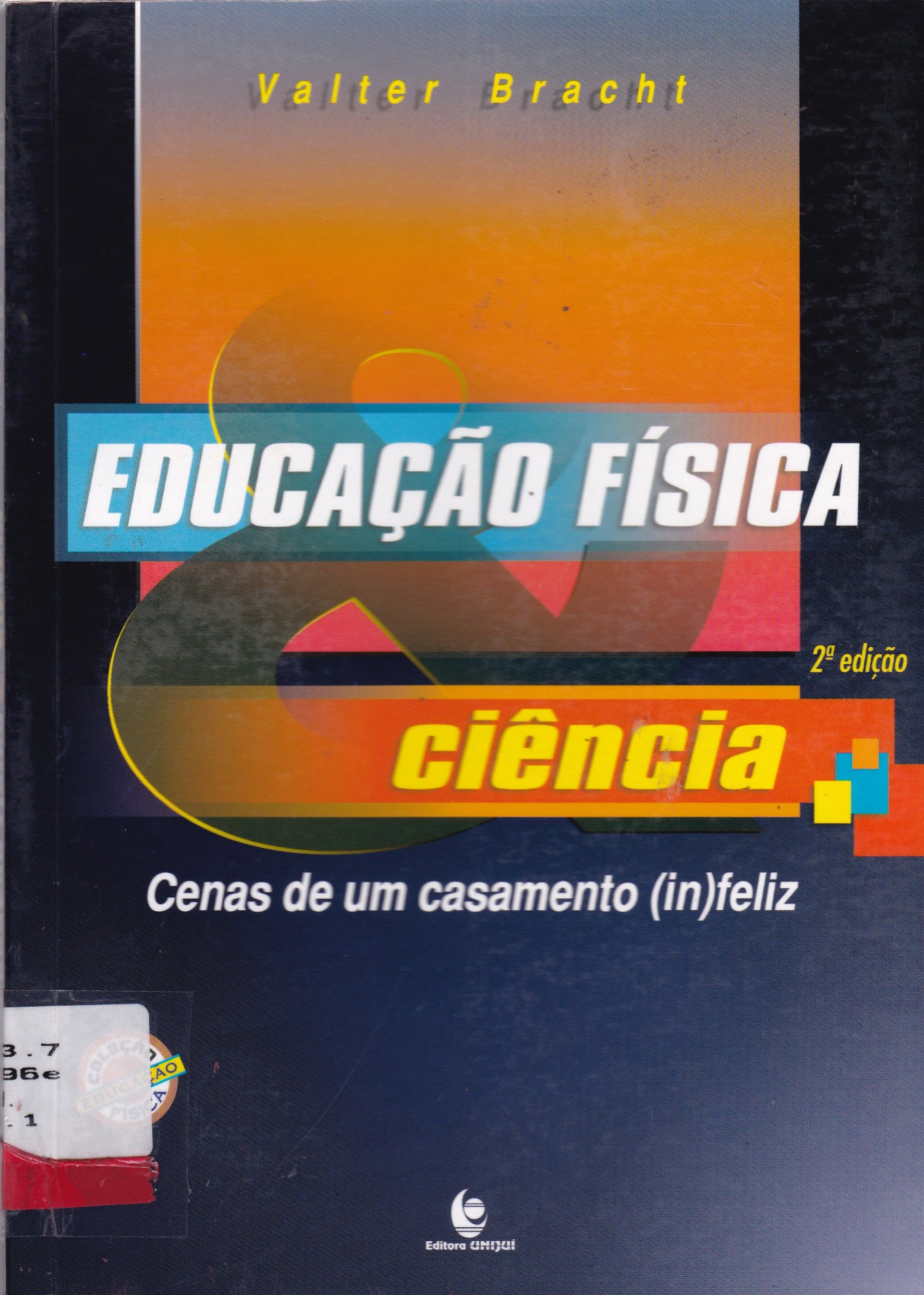EDUCAÇÃO FÍSICA E CIÊNCIA: CENAS DE UM CASAMENTO (IN)FELIZ 