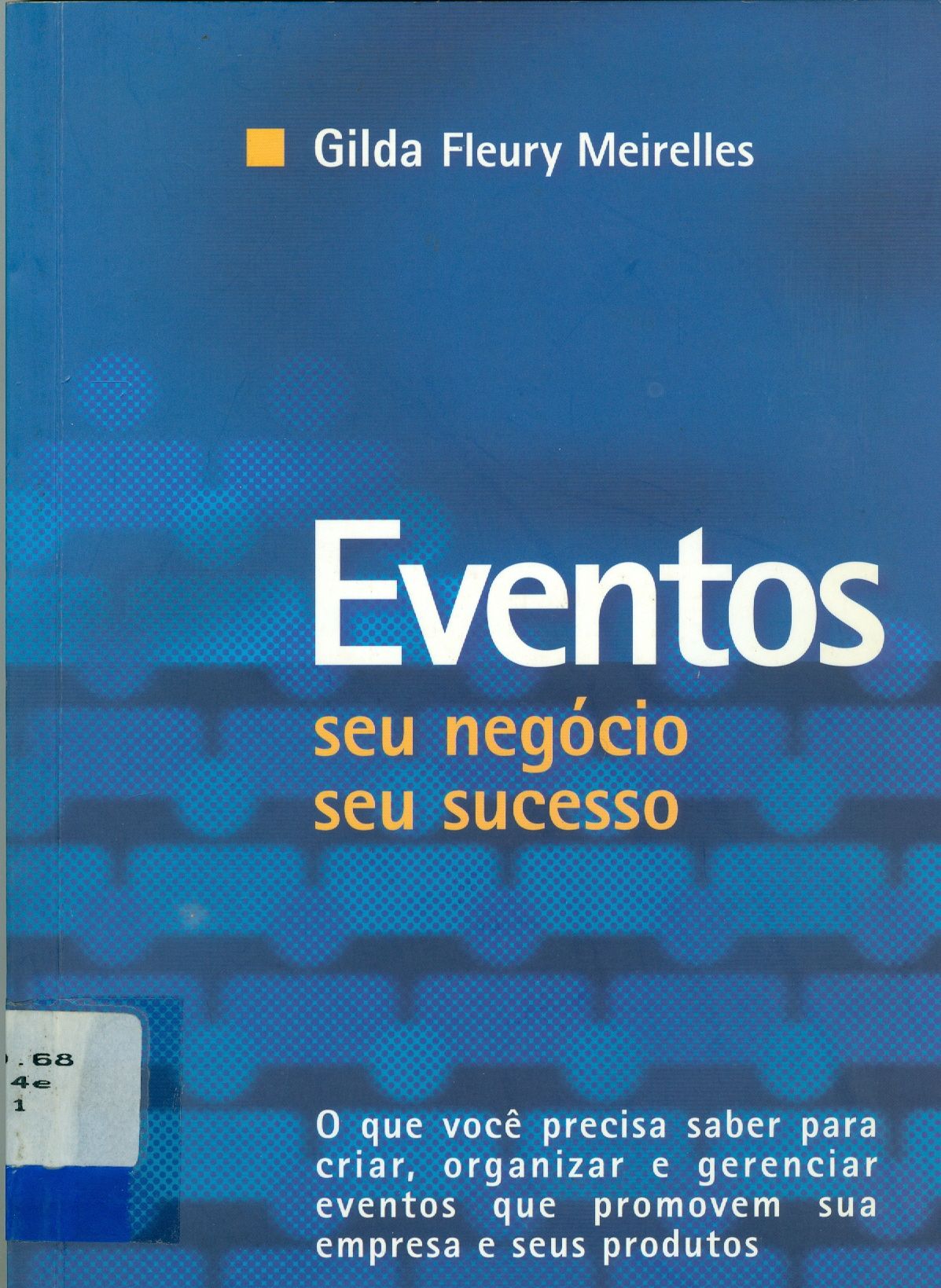 EVENTOS: SEU NEGÓCIO: SEU SUCESSO