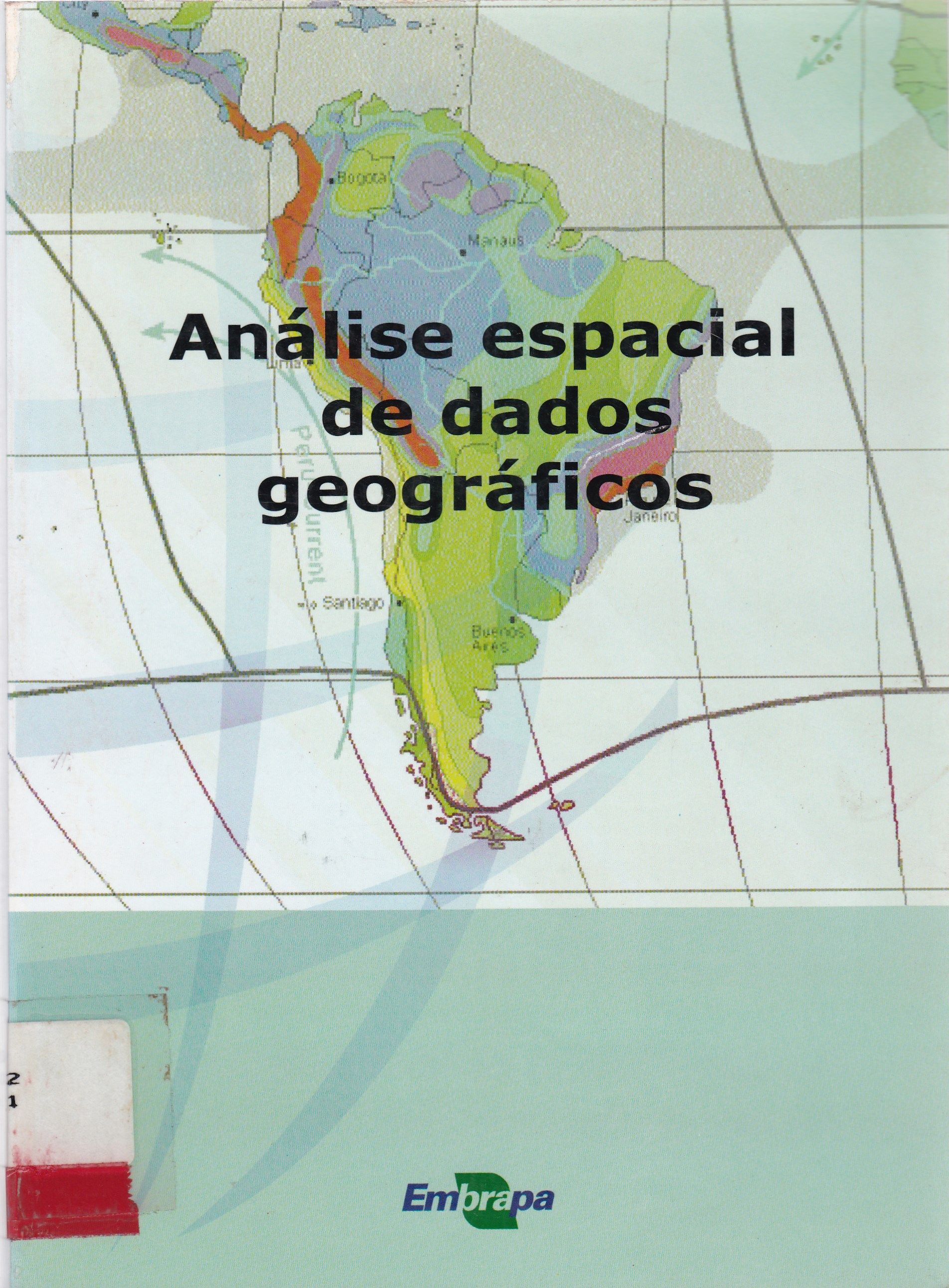 ANÁLISE ESPACIAL DE DADOS GEOGRÁFICOS