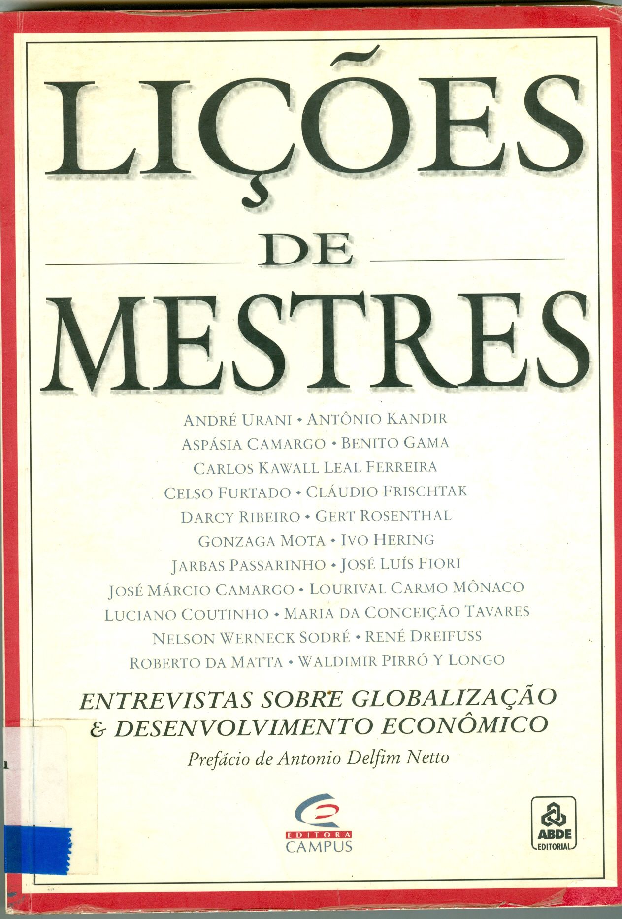 LIÇÕES DE MESTRES: ENTREVISTAS SOBRE GLOBALIZAÇÃO E DESENVOLVIMENTO ECONÔMICO