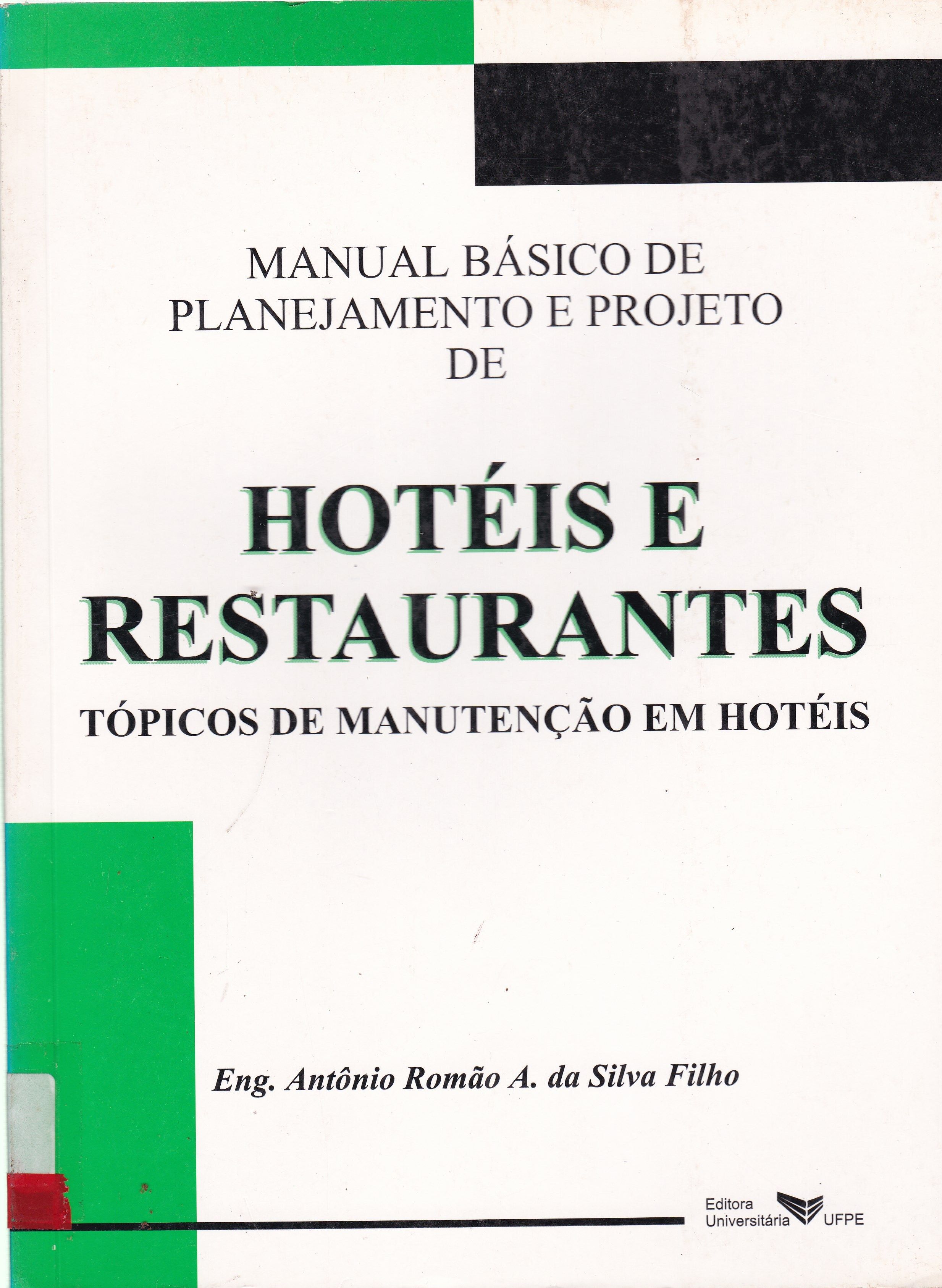 MANUAL BÁSICO DE PLANEJAMENTO E PROJETO DE HOTÉIS E RESTAURANTES: TÓPICOS DE MANUTENÇÃO EM HOTÉIS