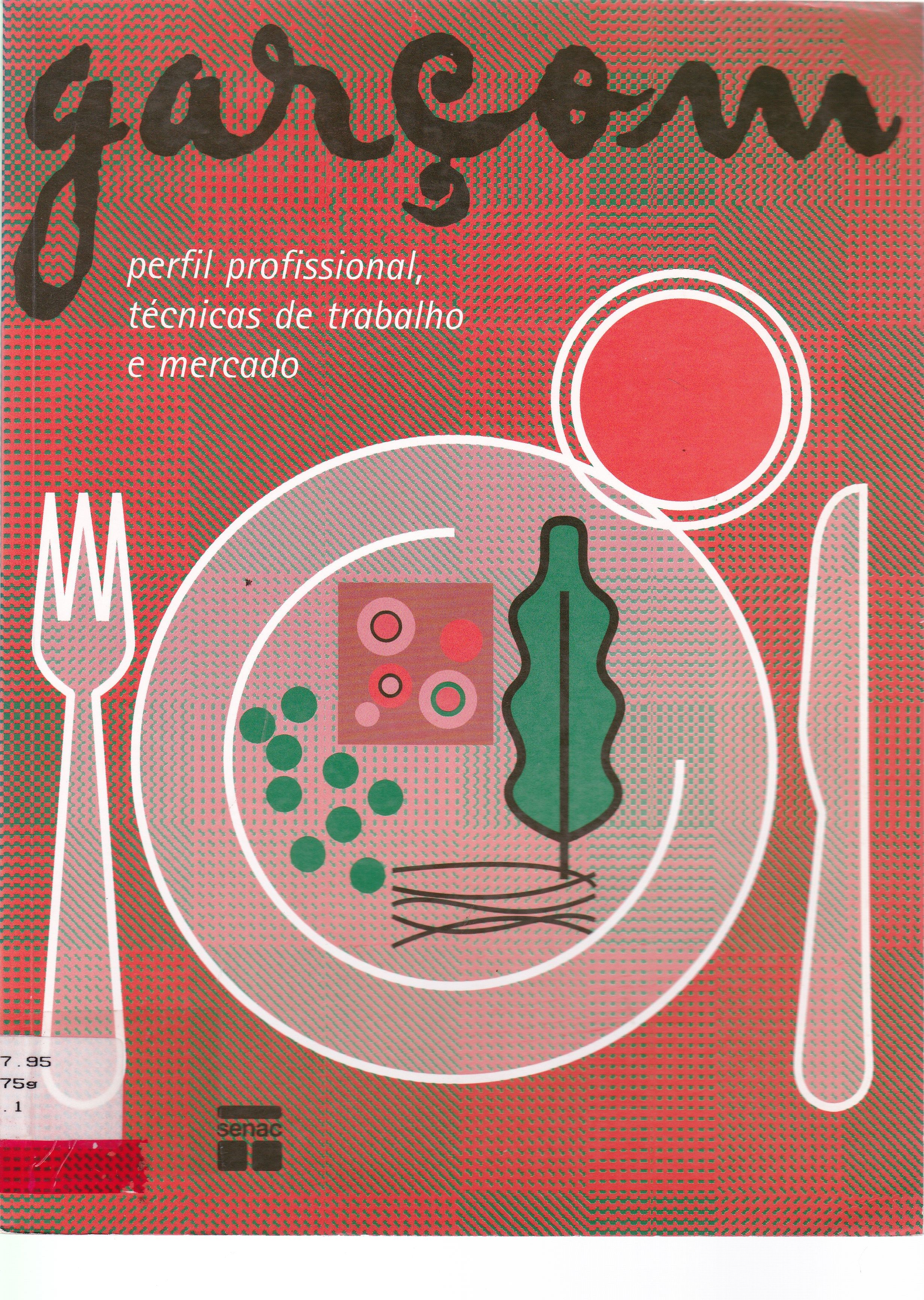 GARÇOM: PERFIL PROFISSIONAL, TÉCNICAS DE TRABALHO E MERCADO