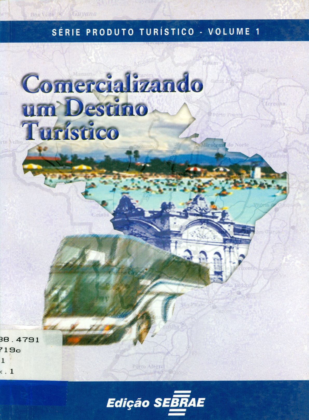 COMERCIALIZANDO UM DESTINO TURÍSTICO