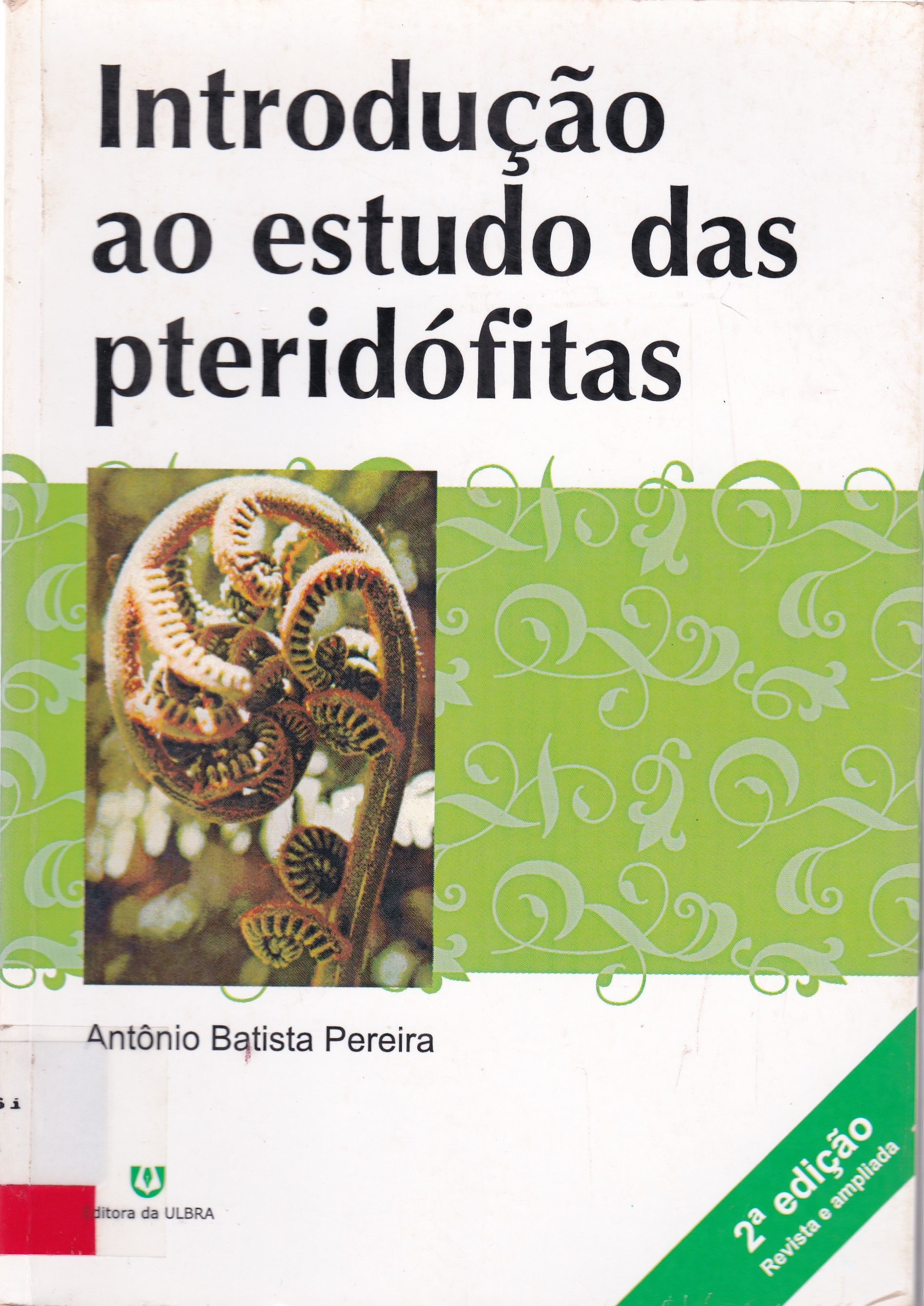 INTRODUÇÃO AO ESTUDO DAS PTERIDÓFITAS