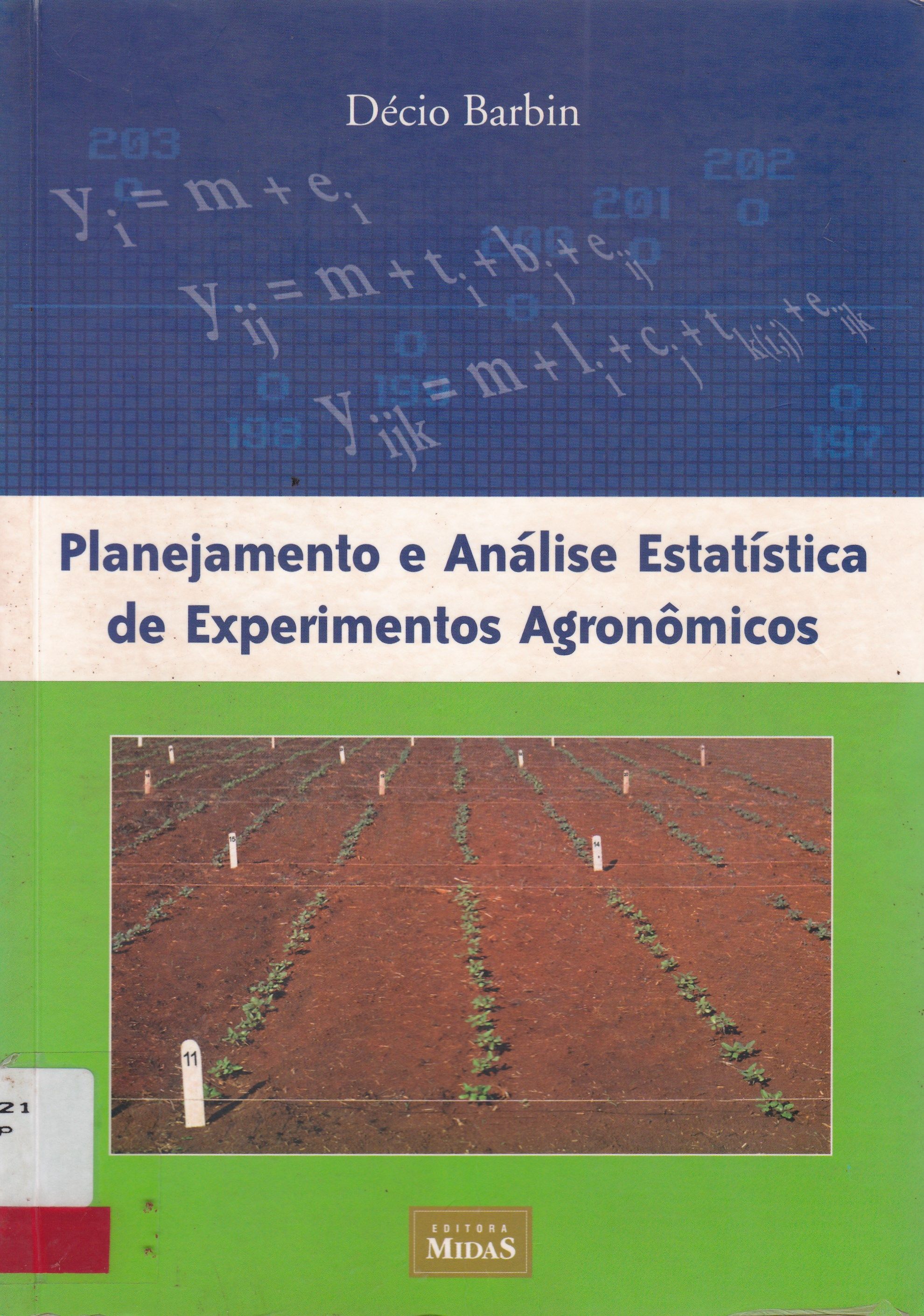 PLANEJAMENTO E ANÁLISE ESTATÍSTICA DE EXPERIMENTOS AGRONÔMICOS