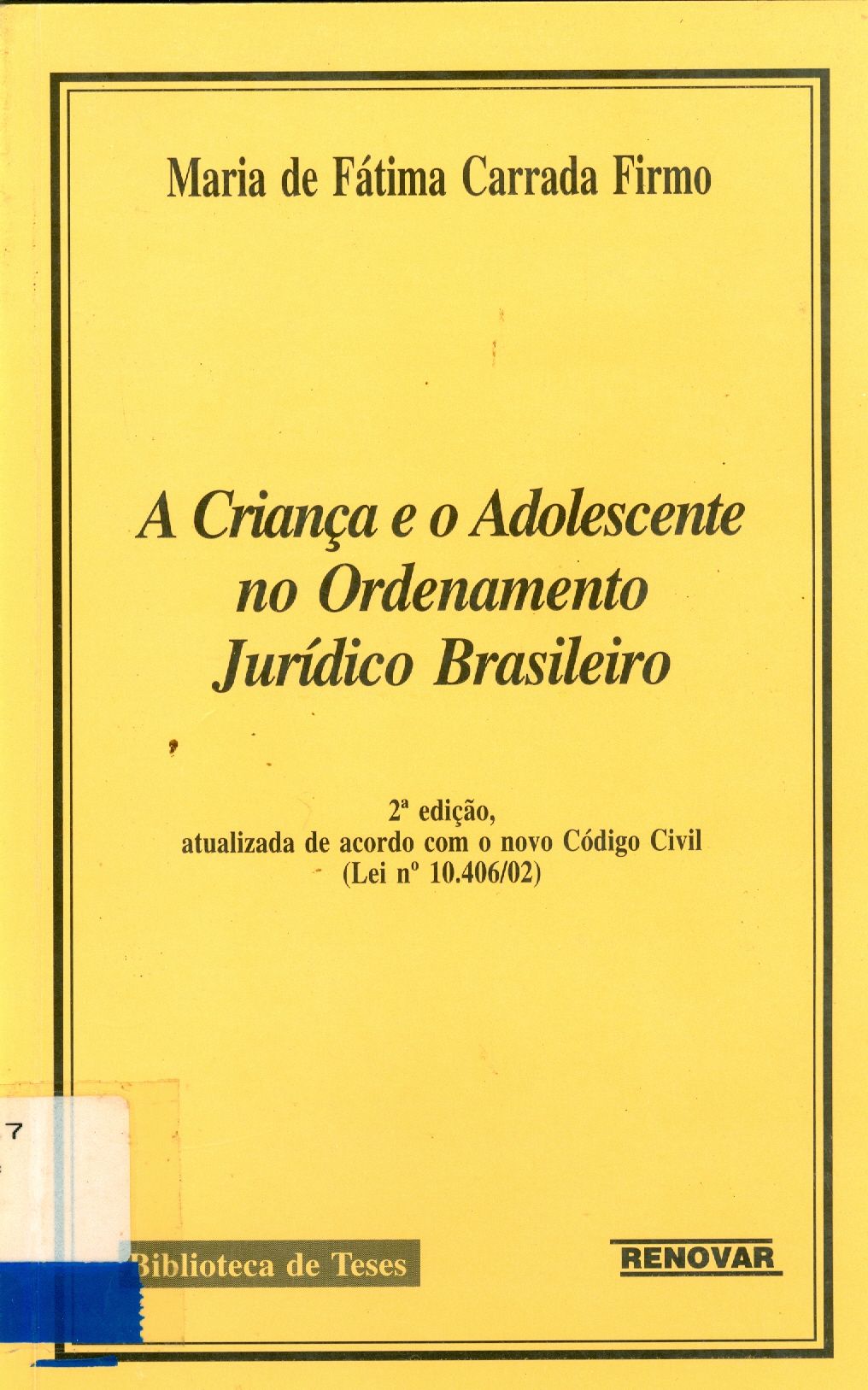 A CRIANÇA E O ADOLESCENTE NO ORDENAMENTO JURÍDICO BRASILEIRO