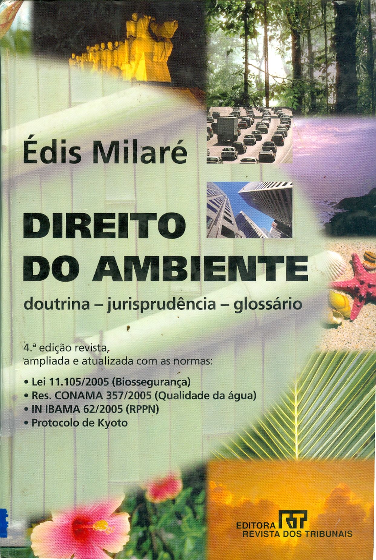 DIREITO DO AMBIENTE: DOUTRINA, JURISPRUDÊNCIA, GLOSSÁRIO 