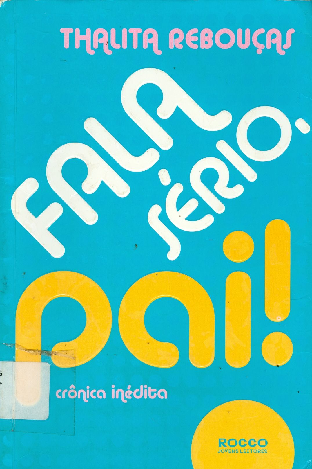 FALA SÉRIO, PAI!