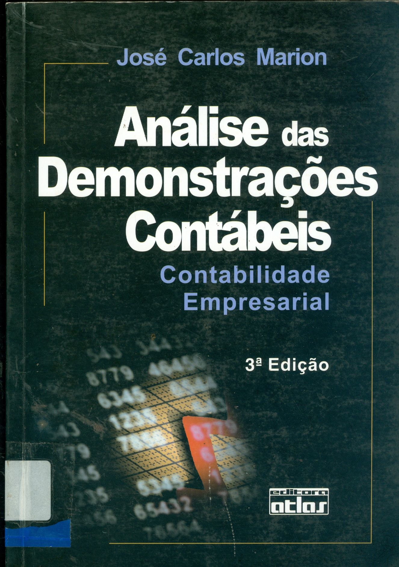 ANÁLISE DAS DEMONSTRAÇÕES CONTÁBEIS: CONTABILIDADE EMPRESARIAL 