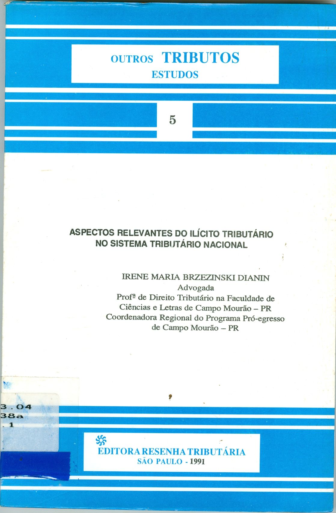 ASPECTOS RELEVANTES DO ILÍCITO TRIBUTÁRIO NO SISTEMA TRIBUTÁRIO NACIONAL