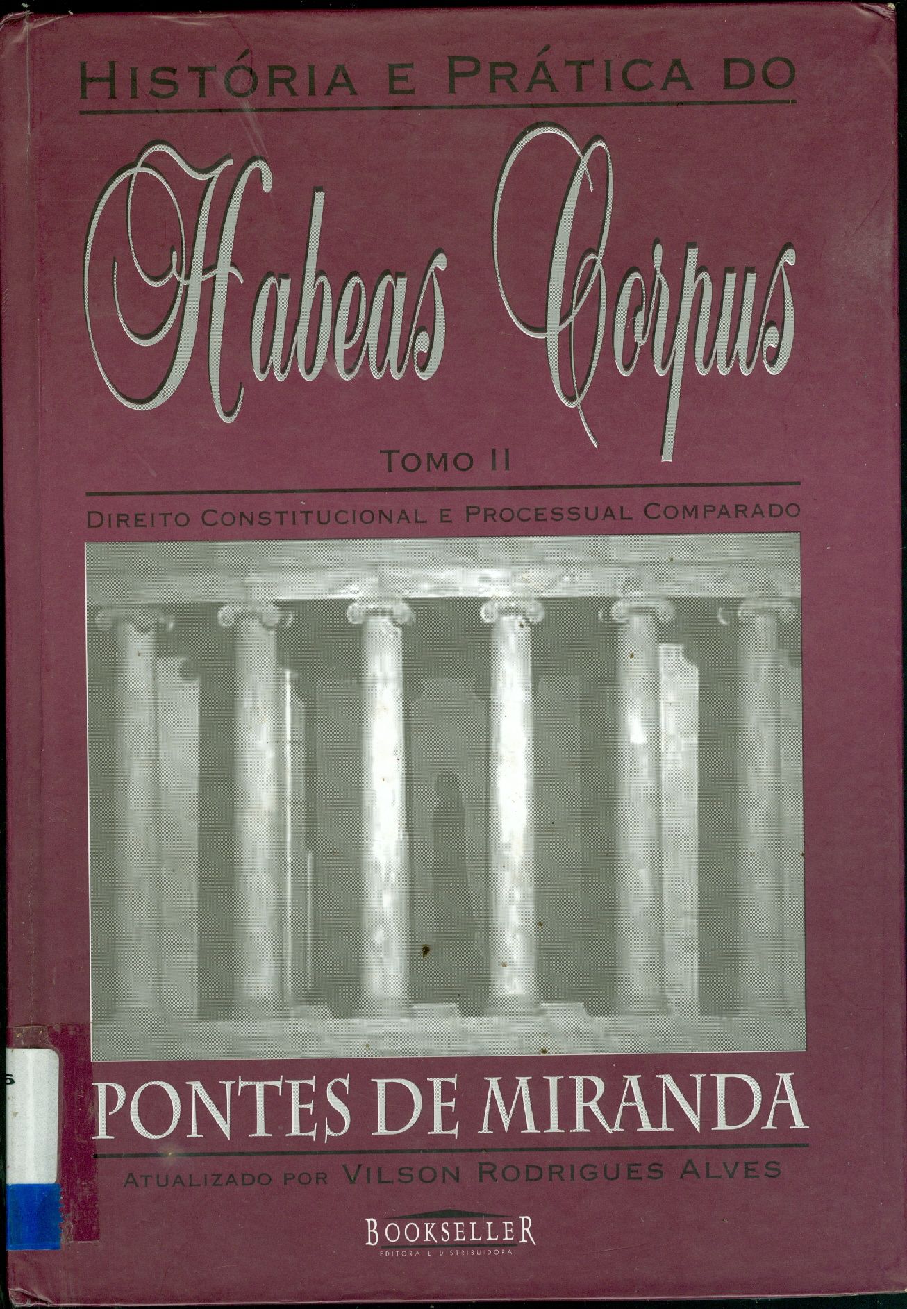 HISTÓRIA E PRÁTICA DO HABEAS CORPUS - TOMO II