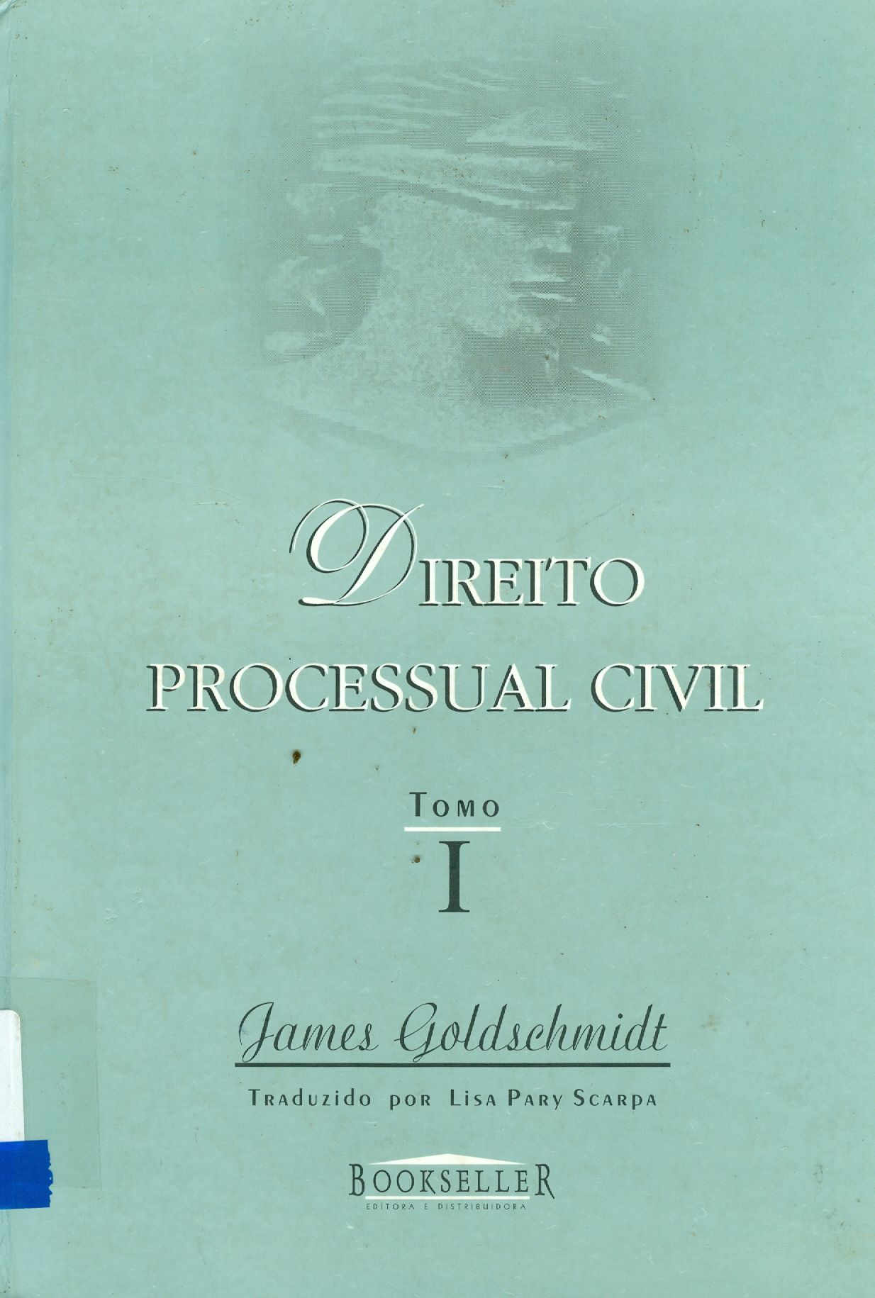 DIREITO PROCESSUAL CIVIL: TOMO I